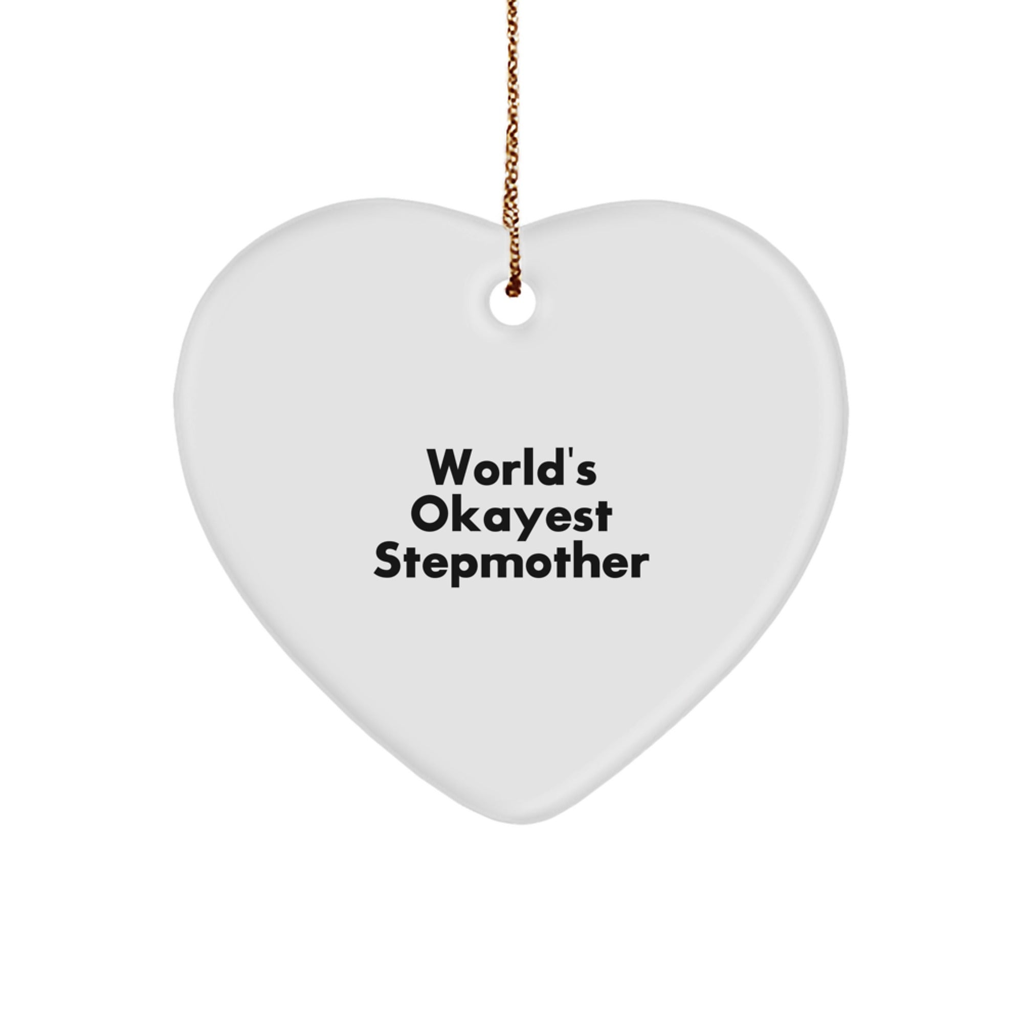 Funny Stepmother Gifts, World's Okayest Stepmother Heart Ornament, White, 2.75 Tall, Christmas Unique Gifts from Family to Stepmother