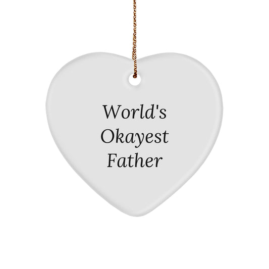 Funny Father Gifts for Men - World's Okayest Dad Heart Ornament with Gold Cord - Image 1