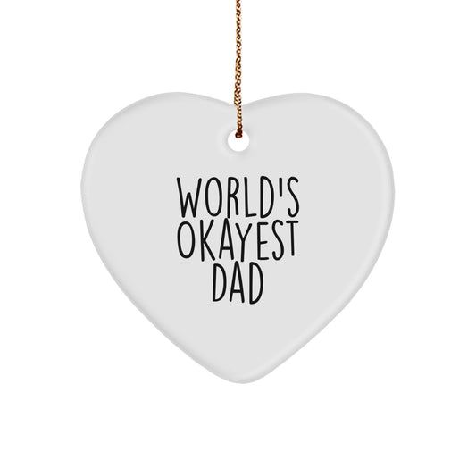 Funny Dad Gifts from Men for World's Okayest Dad - Heart Ornament, Christmas Unique Gifts - Image 1
