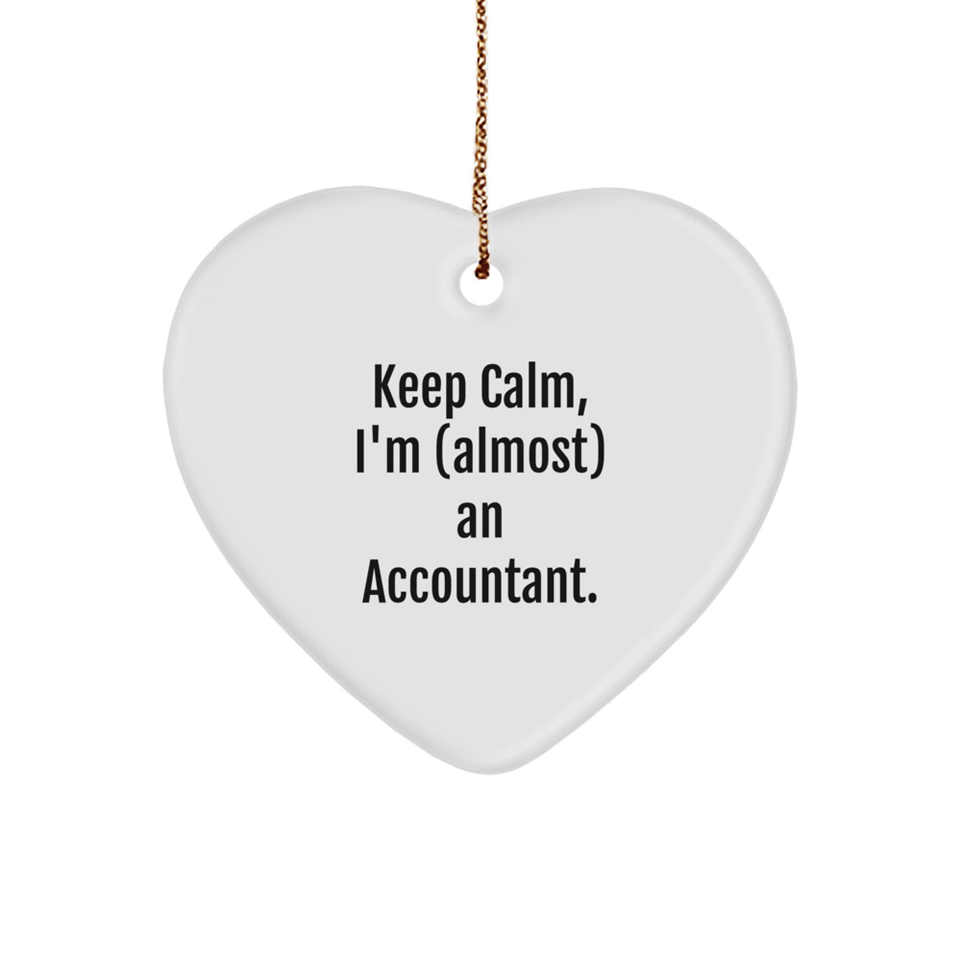 Funny Accountant Gifts for Christmas - Keep Calm Heart Ornament, Gifts from Men to Accountant Friends - Image 1