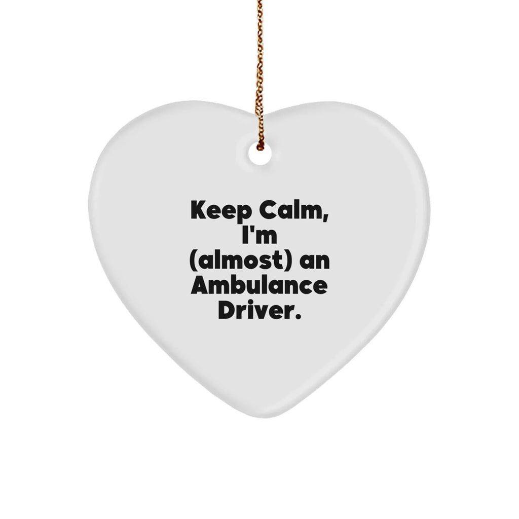 Funny Ambulance Driver Gifts, Heart Ornament for Ambulance Driver, Christmas Unique Gifts from Friends to Ambulance Driver