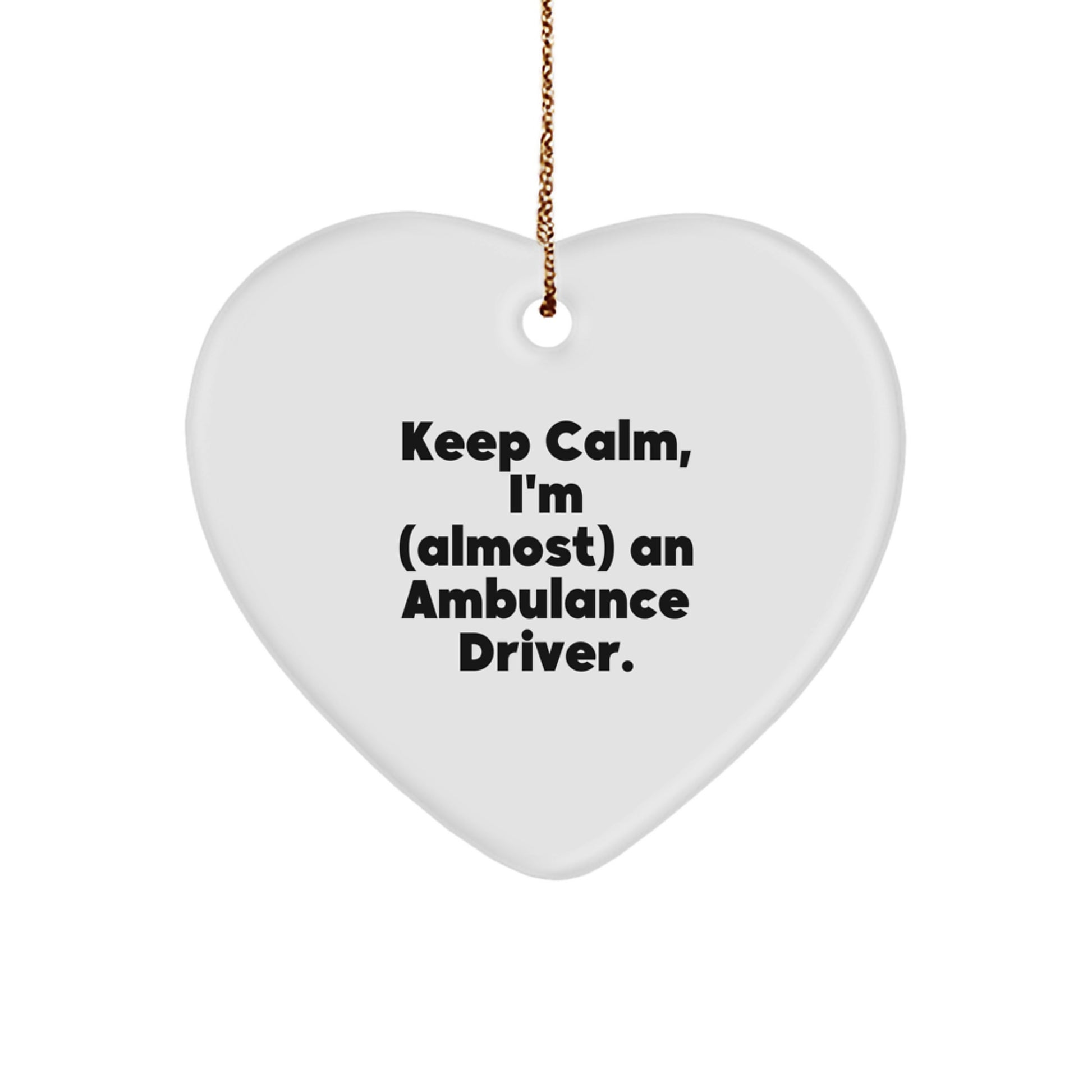 Funny Ambulance Driver Gifts, Heart Ornament for Ambulance Driver, Christmas Unique Gifts from Friends to Ambulance Driver - Image 1