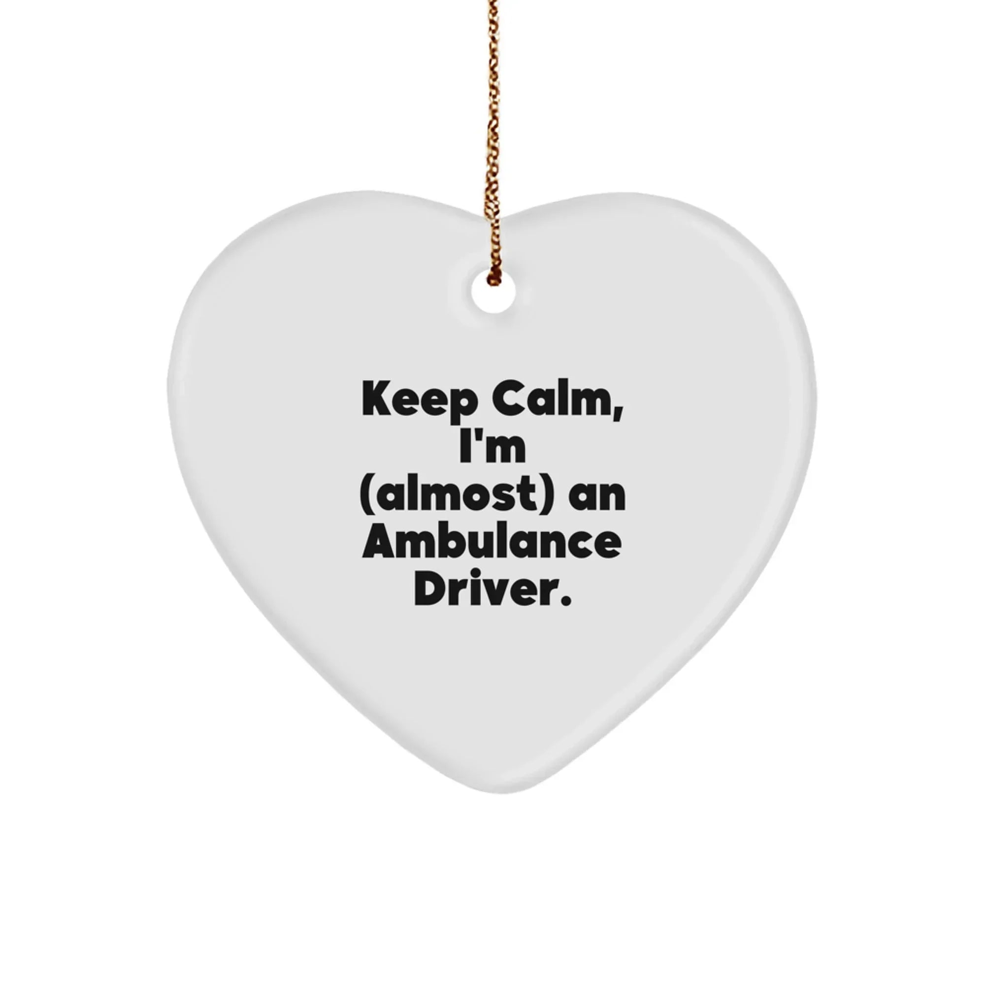 Funny Ambulance Driver Gifts, Heart Ornament for Ambulance Driver, Christmas Unique Gifts from Friends to Ambulance Driver