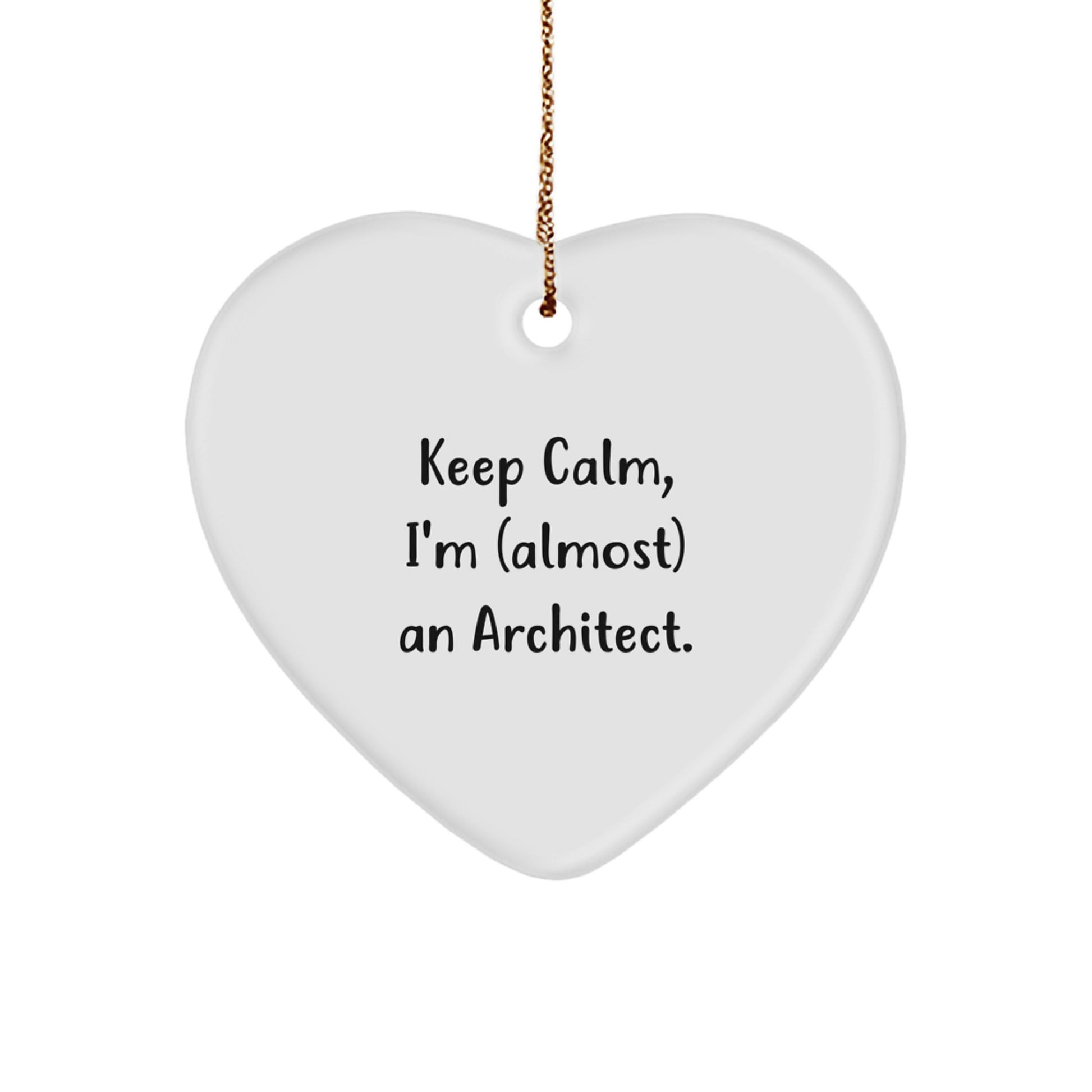 Funny Architect Heart Christmas Ornament- Keep Calm I'm (almost) An Architect