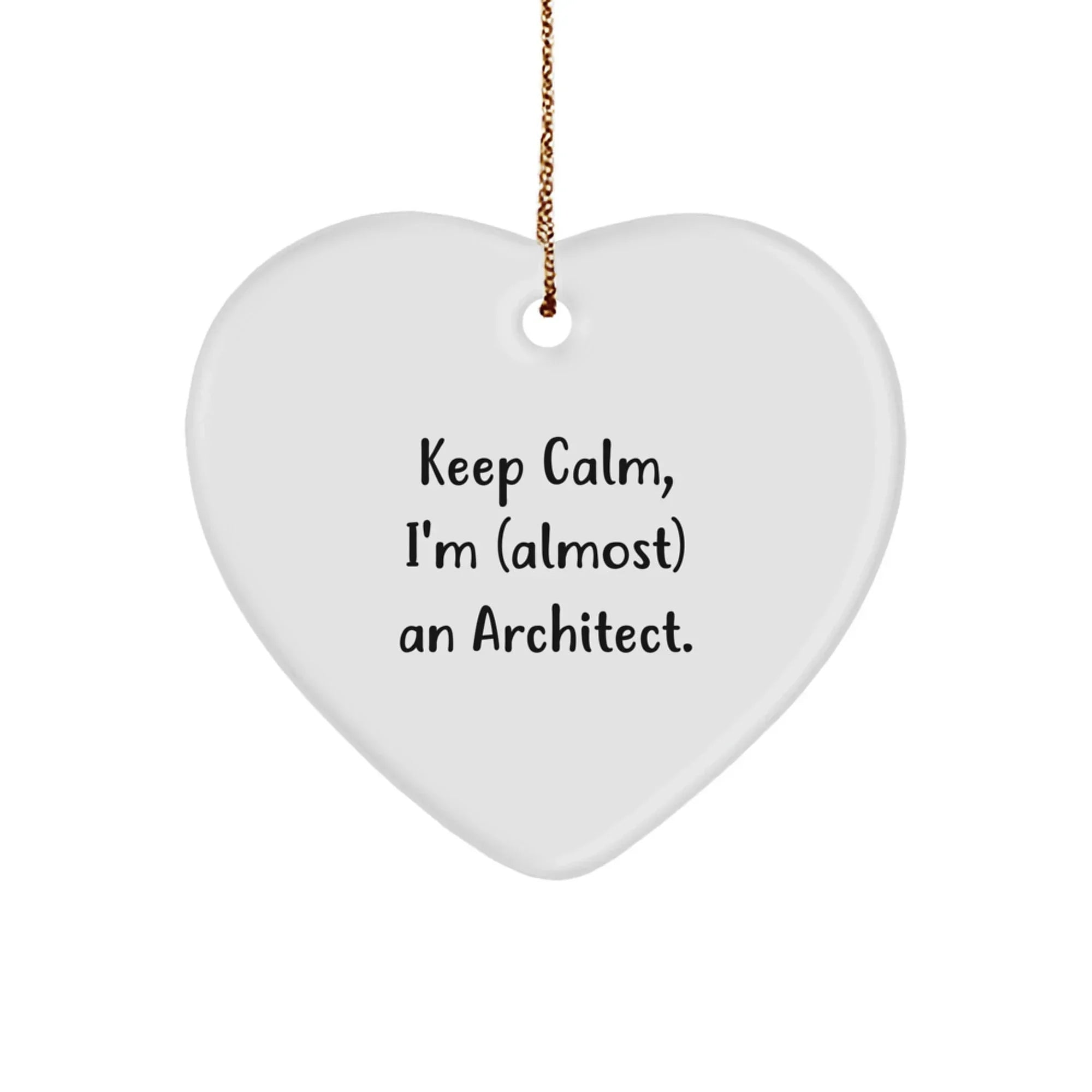 Funny Architect Heart Christmas Ornament- Keep Calm I'm (almost) An Architect