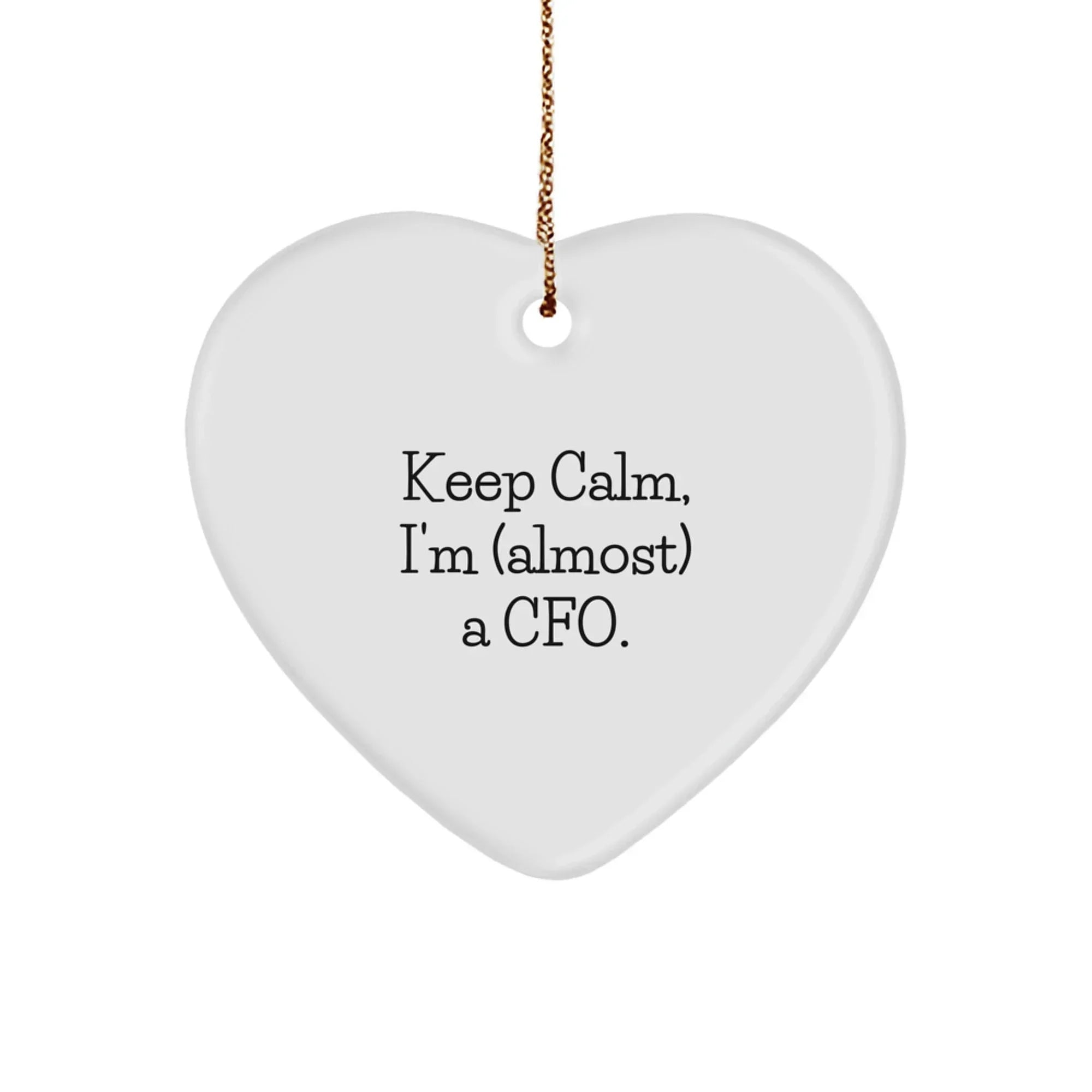 Funny CFO Gifts for Men, Heart Ornament, 'Keep Calm, I'm (almost) A Cfo.', Christmas Unique Gifts from Friends, Coworkers, Family