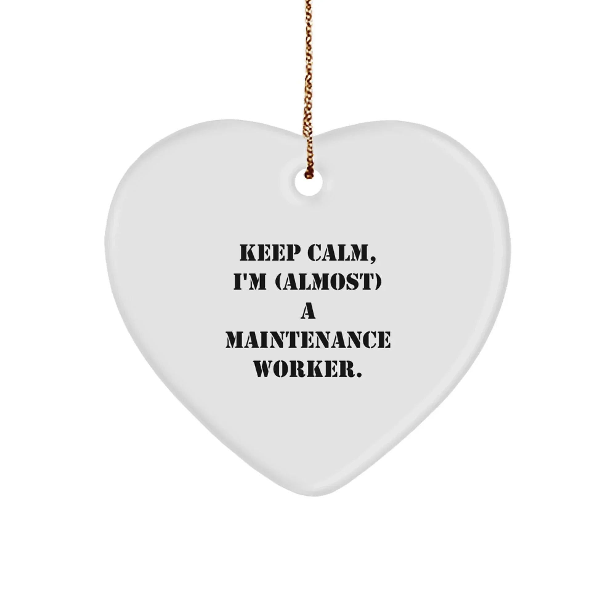 Funny Maintenance Worker Heart Ornament Gifts from Men to Maintenance Worker Friends