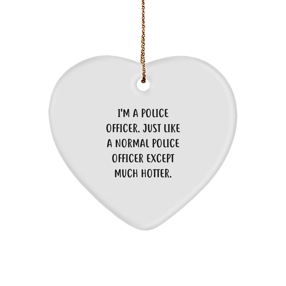 Christmas Gift Humorous Police Officer Heart Ornament for Teens - Image 1