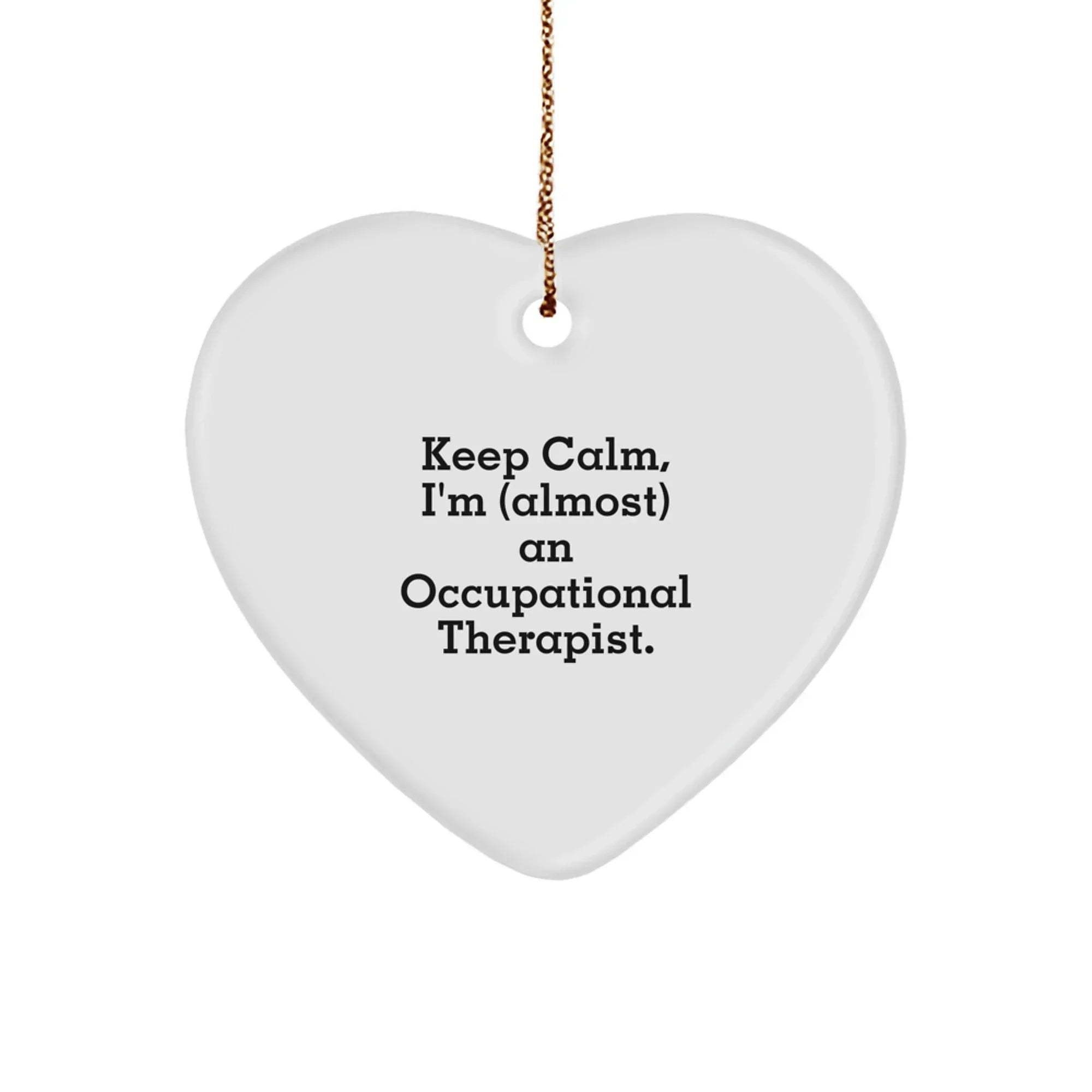 Funny Occupational Therapist Gifts from Friends - Keep Calm Heart Ornament Christmas Unique