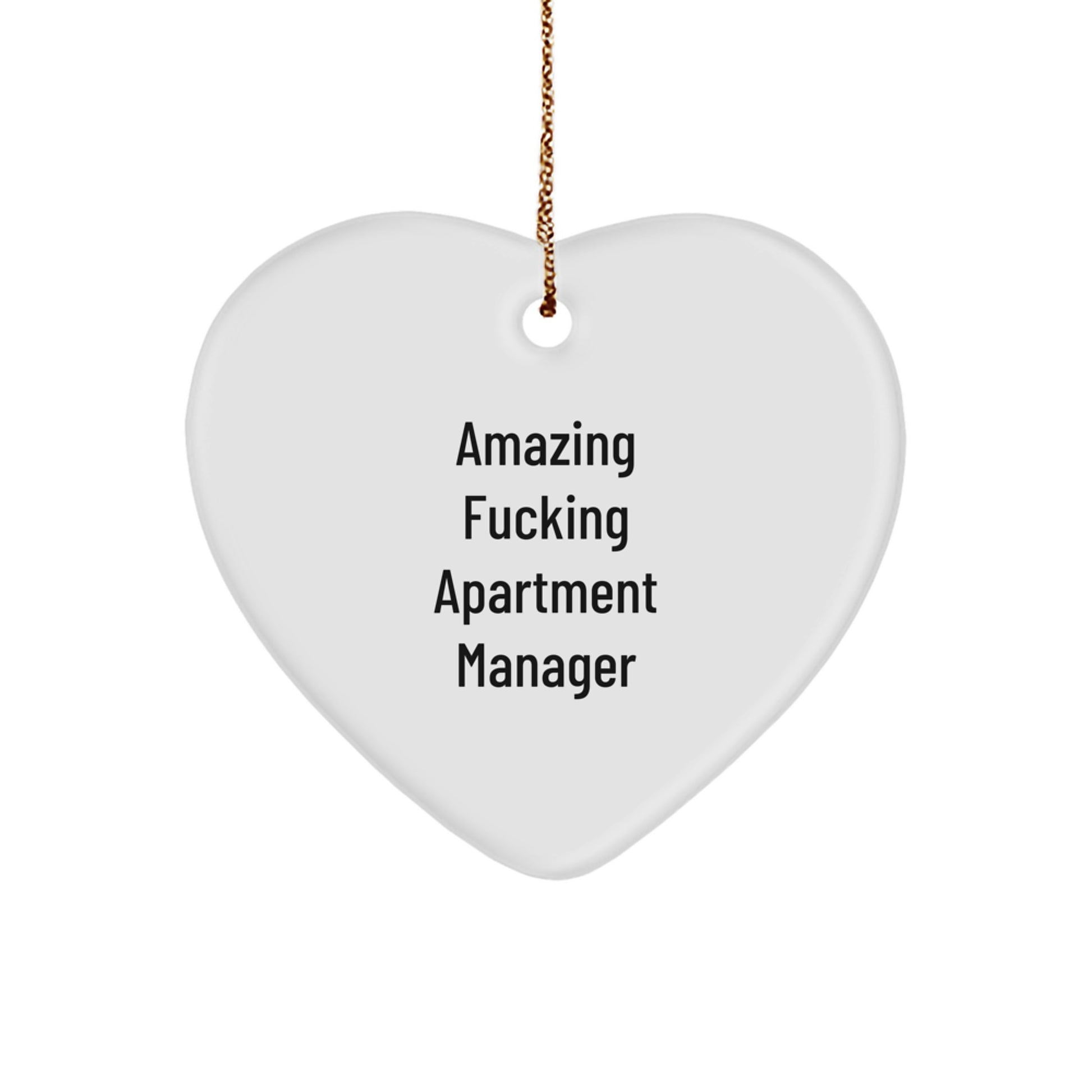 Funny Christmas Unique Gifts for Apartment Manager, Heart Ornament, Amazing F--king Apartment Manager Quote, Gifts from Family for Apartment Manager - Image 1