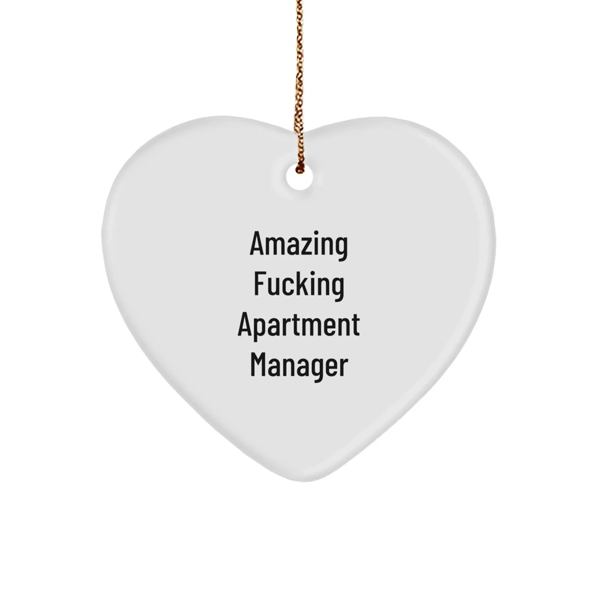 Funny Christmas Unique Gifts for Apartment Manager, Heart Ornament, Amazing F--king Apartment Manager Quote, Gifts from Family for Apartment Manager