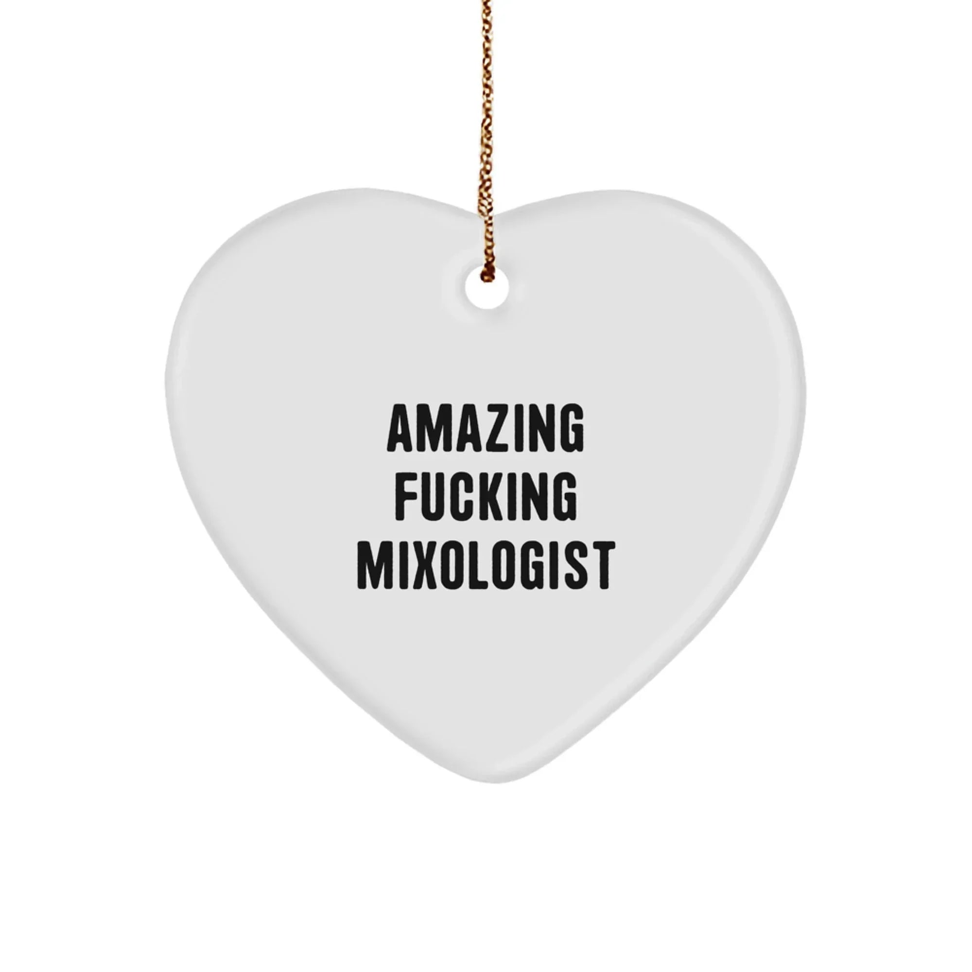 Funny Mixologist Gifts from Friends, Heart Ornament for Mixologist Men, Amazing F--king Mixologist Christmas Unique Gifts
