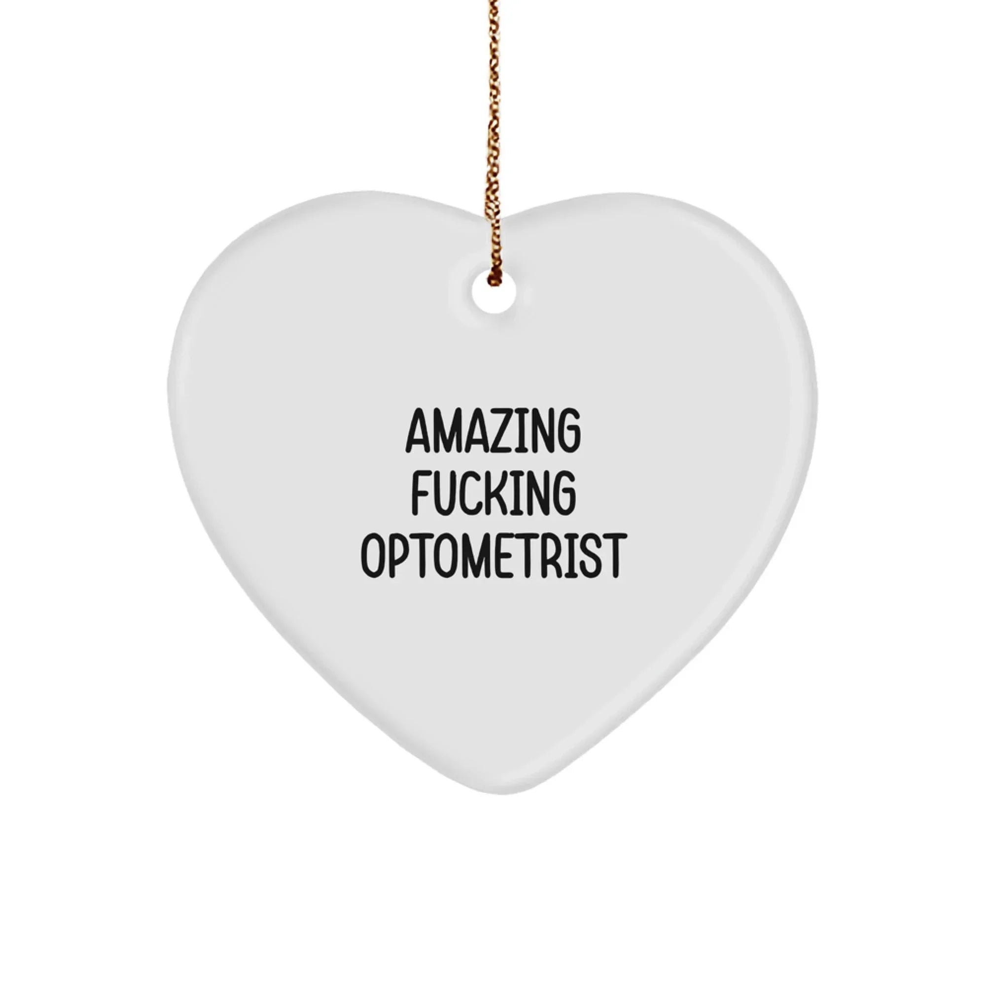 Funny Optometrist Gifts from Friends - Amazing F--king Optometrist Heart Ornament for Christmas Unique Gifts for Optometrist Men