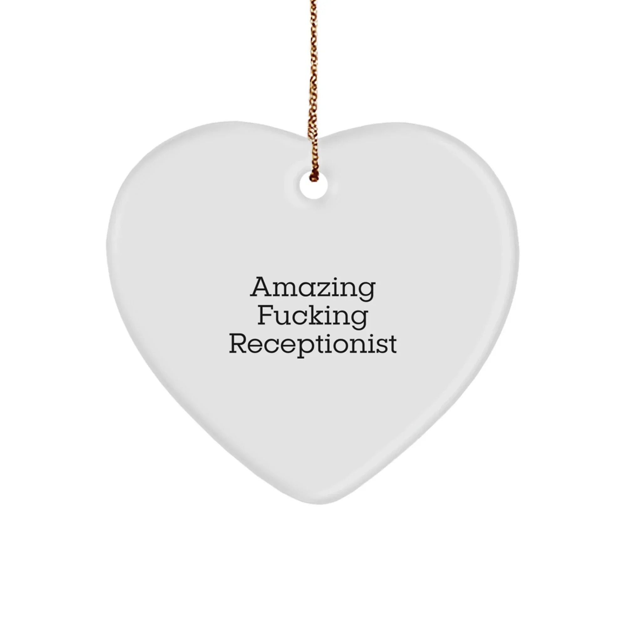 Funny Receptionist Gifts from Friends, Heart Ornament for Receptionist, Christmas Unique Gifts with 'Amazing F--king Receptionist' Quote