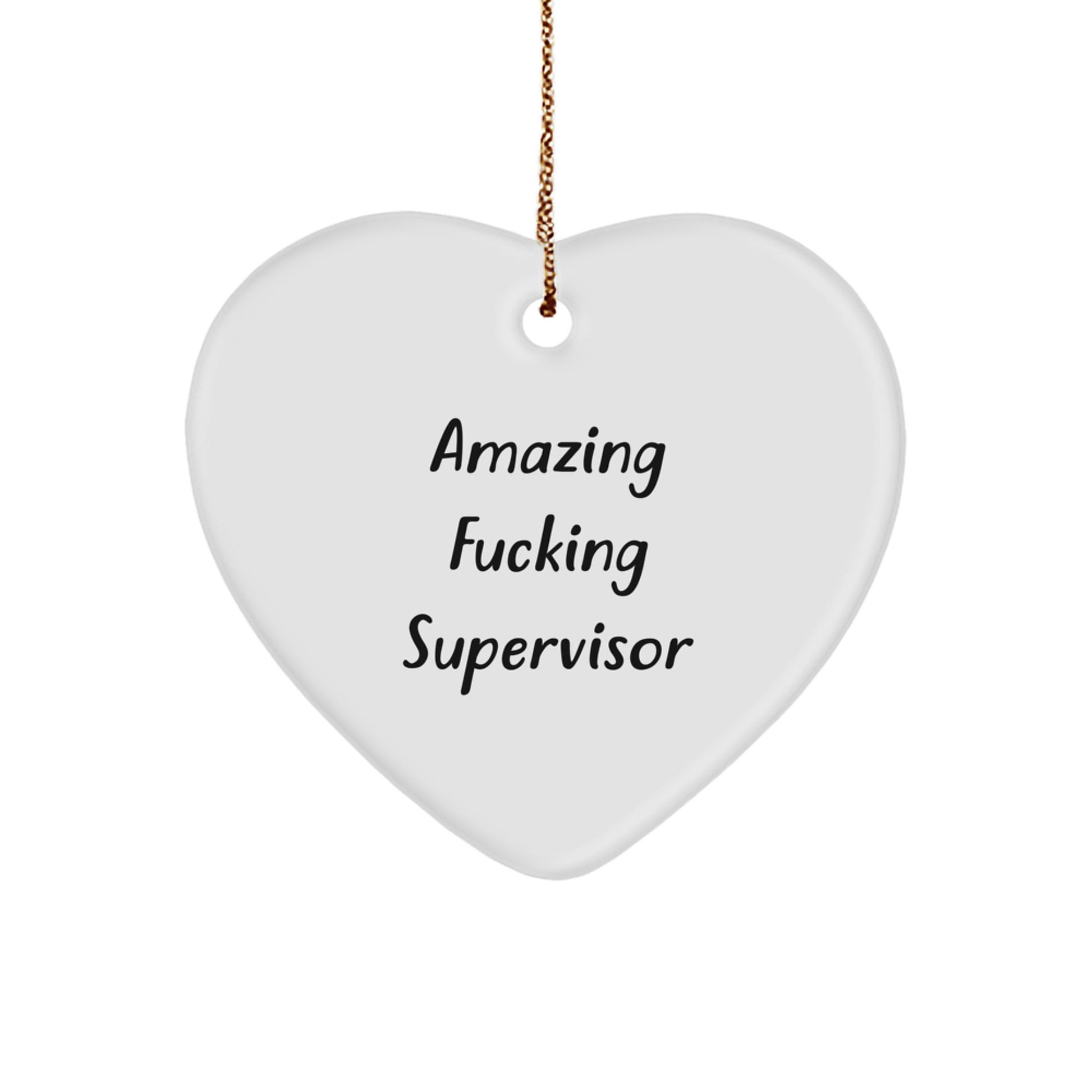 Funny Gifts from Men to Supervisor Heart Ornament with Amazing F--king Supervisor Quote Christmas Unique Gifts for Supervisor - Image 1