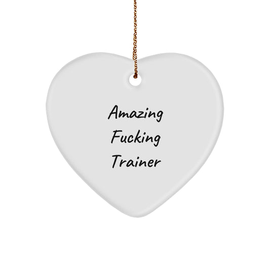 Funny Trainer Gifts for Men - Heart Ornament 'Amazing F--king Trainer' - Unique Christmas Unique Gifts from Friends - Image 1