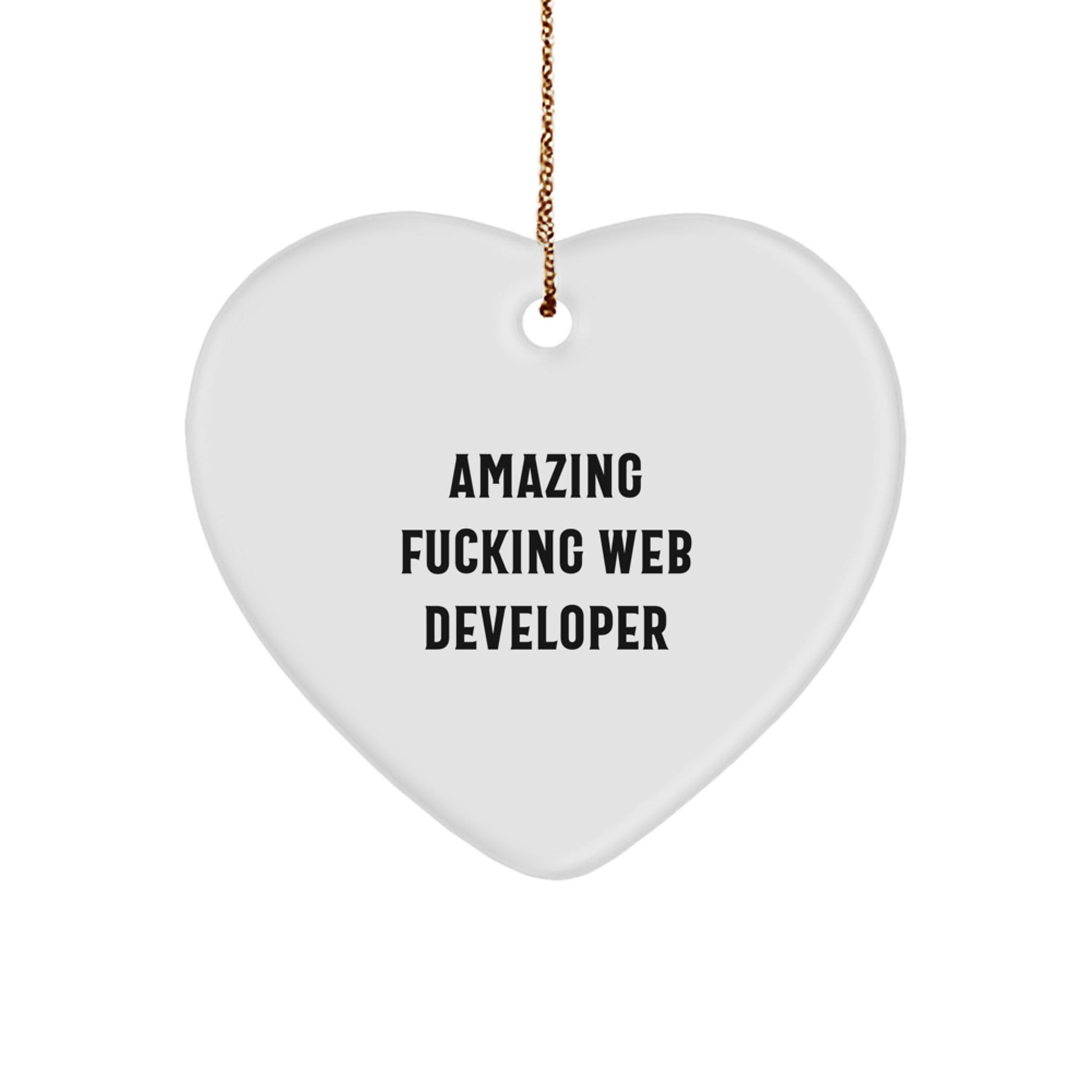 Funny Web Developer Gifts from Friends for Christmas Unique Heart Ornament, Amazing Quotes - Image 1
