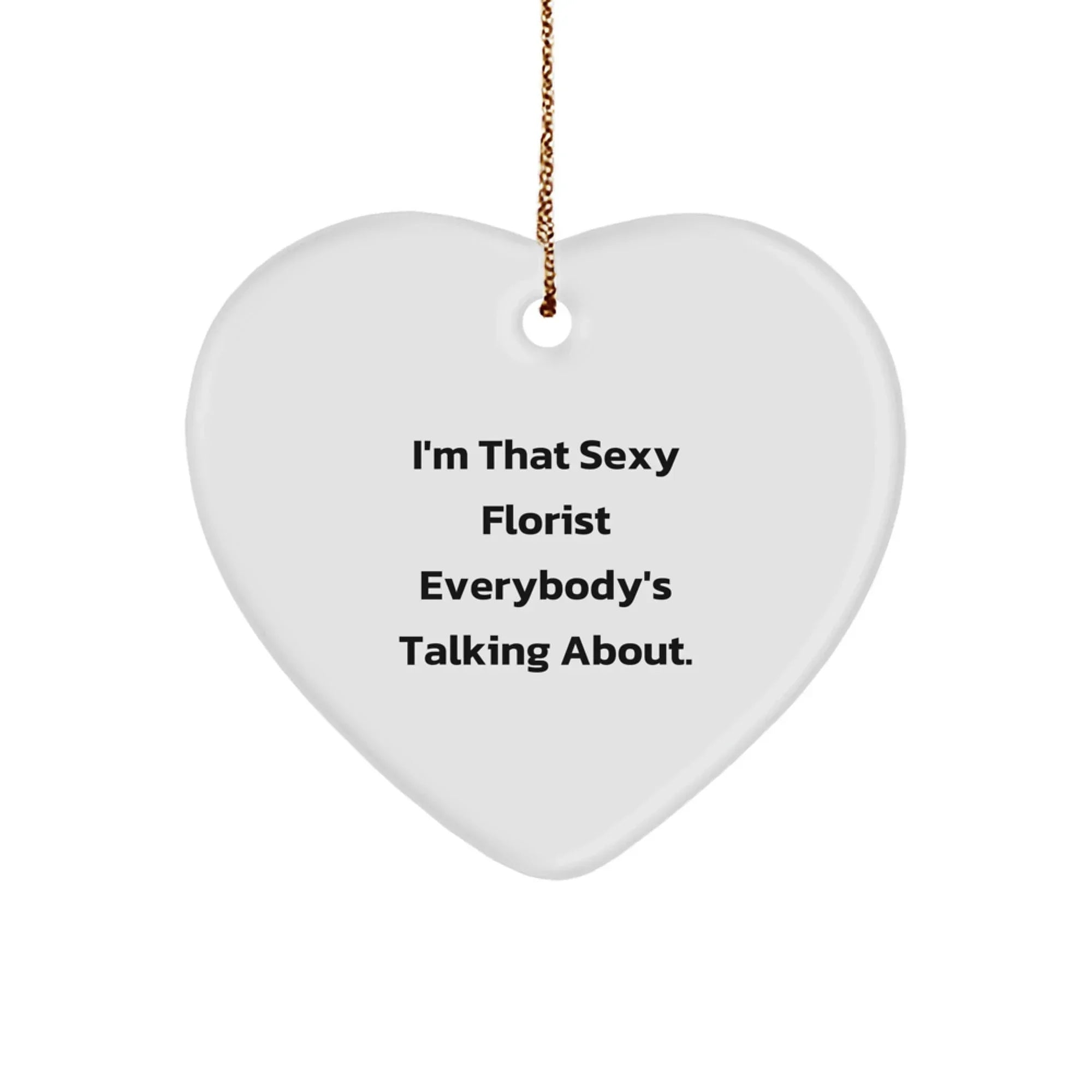 Sexy Florist Gifts from Men to Florist Friends, Funny Heart Ornament Christmas Unique Gifts for Women