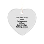 Funny Law Enforcement Officer Heart Christmas Ornament Gifts - I'm That Sexy Law Enforcement Officer Everybody's Talking About