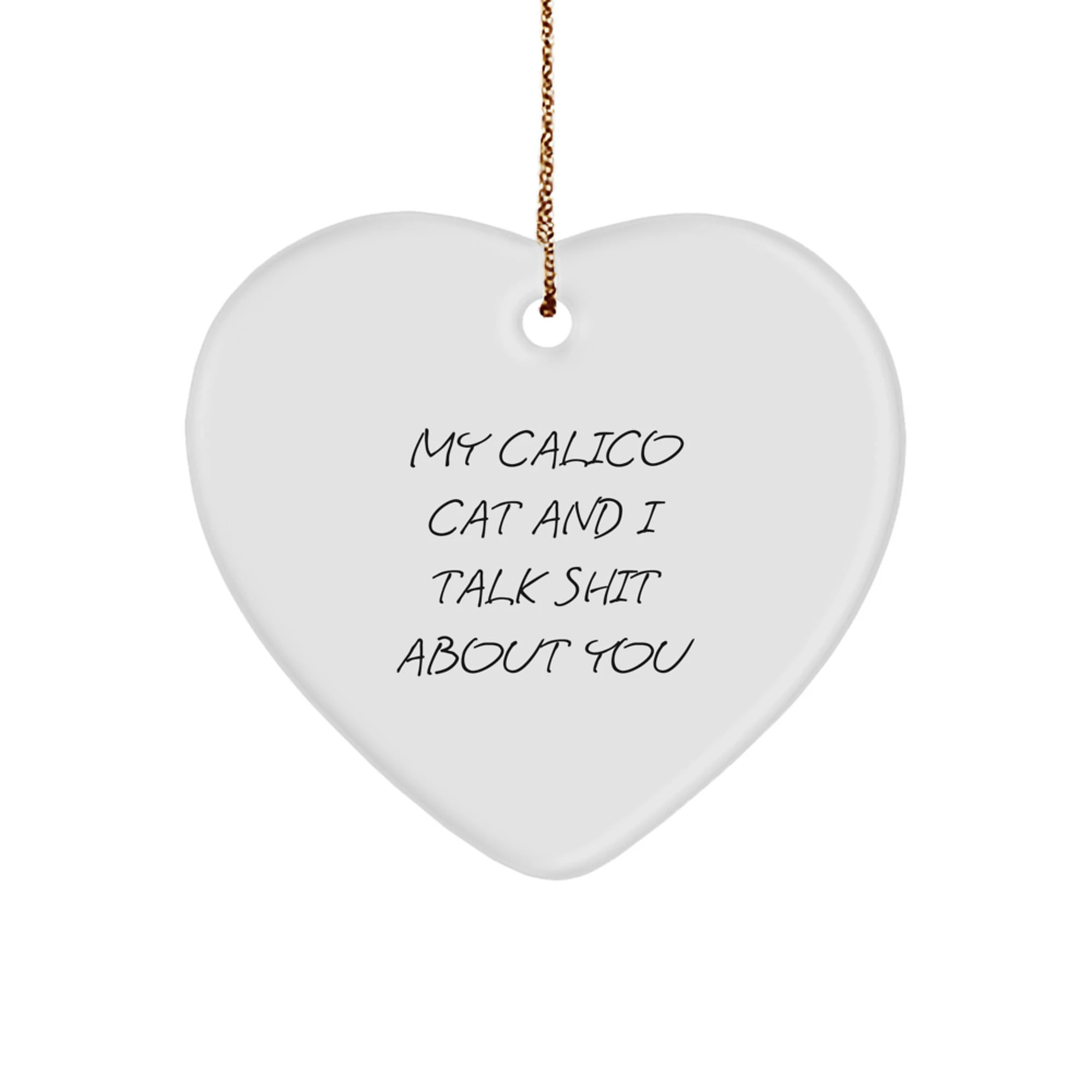 Funny Calico Cat Heart Ornament Gifts from Men to Calico Cat Lovers at Christmas Unique Gifts - Image 1
