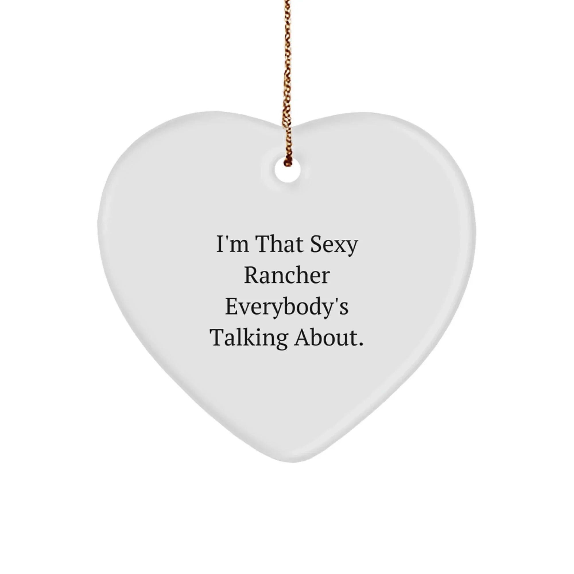 Sexy Rancher Heart Ornament Gifts from Friends, Family, and Coworkers for Christmas Unique Rancher Lover Gifts