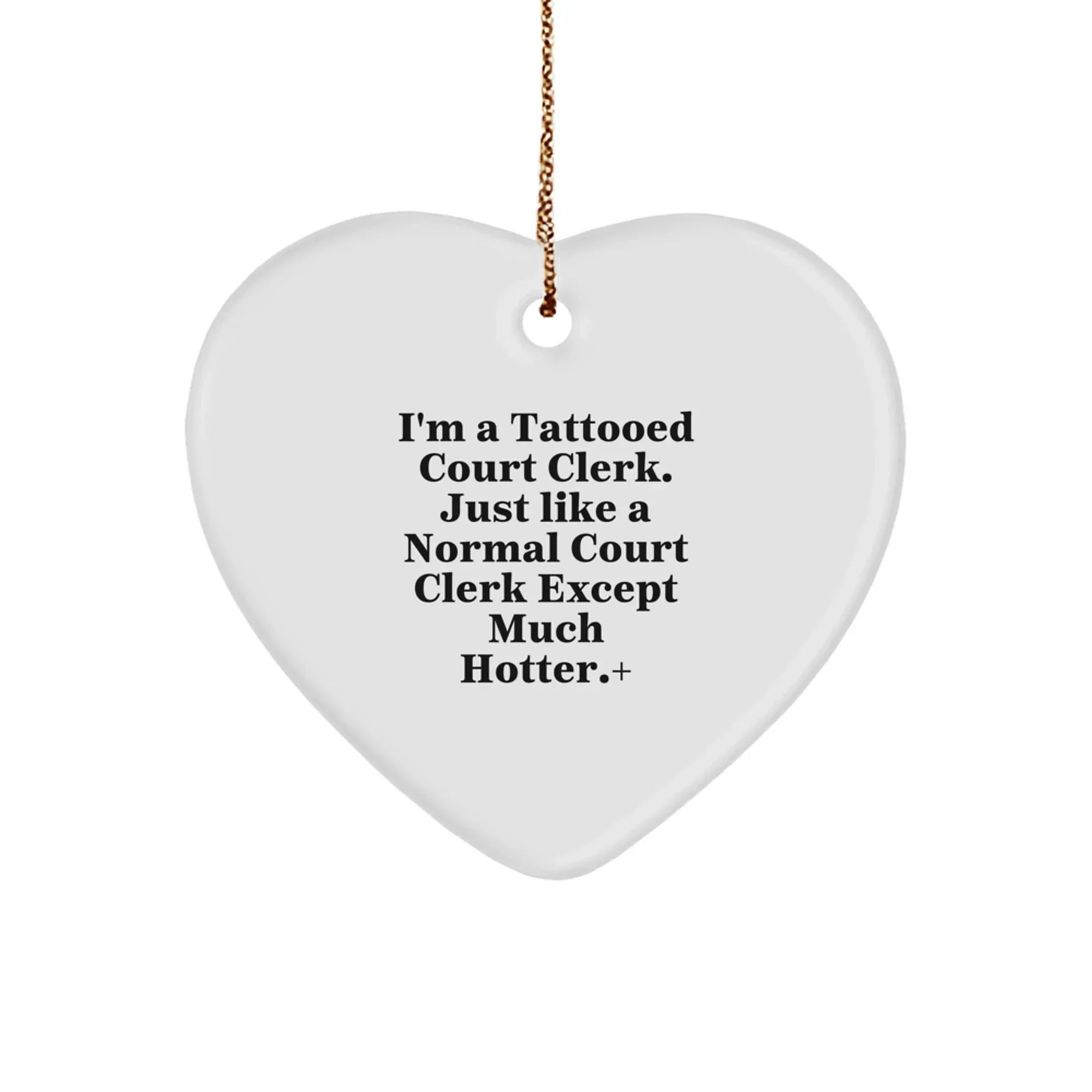 Funny Court Clerk Gifts, Heart Ornament for Court Clerk Lover, Unique Christmas Memorable Presents from Friends to Court Clerk