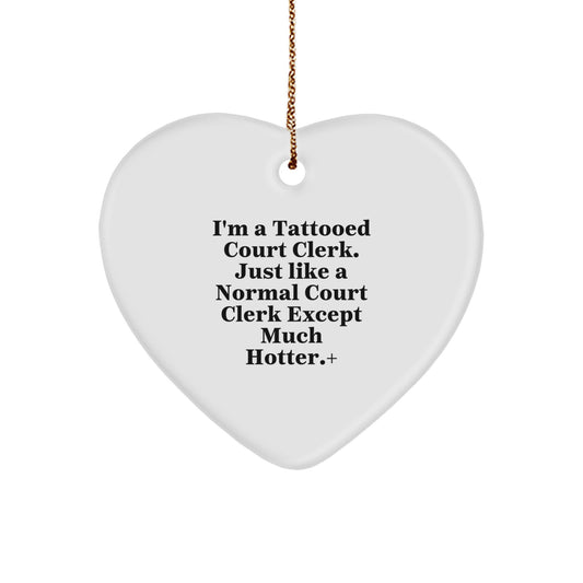 Funny Court Clerk Gifts, Heart Ornament for Court Clerk Lover, Unique Christmas Memorable Presents from Friends to Court Clerk - Image 1