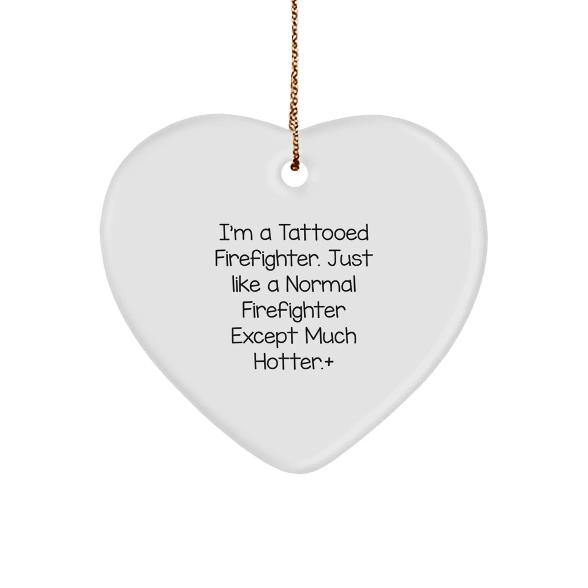 Funny Firefighter Heart Ornament, Gifts from Men to Firefighter Friends, Unique Christmas Unique Gifts for Firefighter