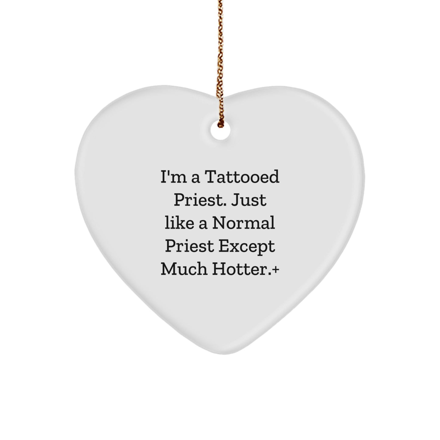 Funny Tattooed Priest Gifts for Men, Heart Ornament with 'I'm A Tattooed Priest...' Quote, Christmas Unique Presents from Friends