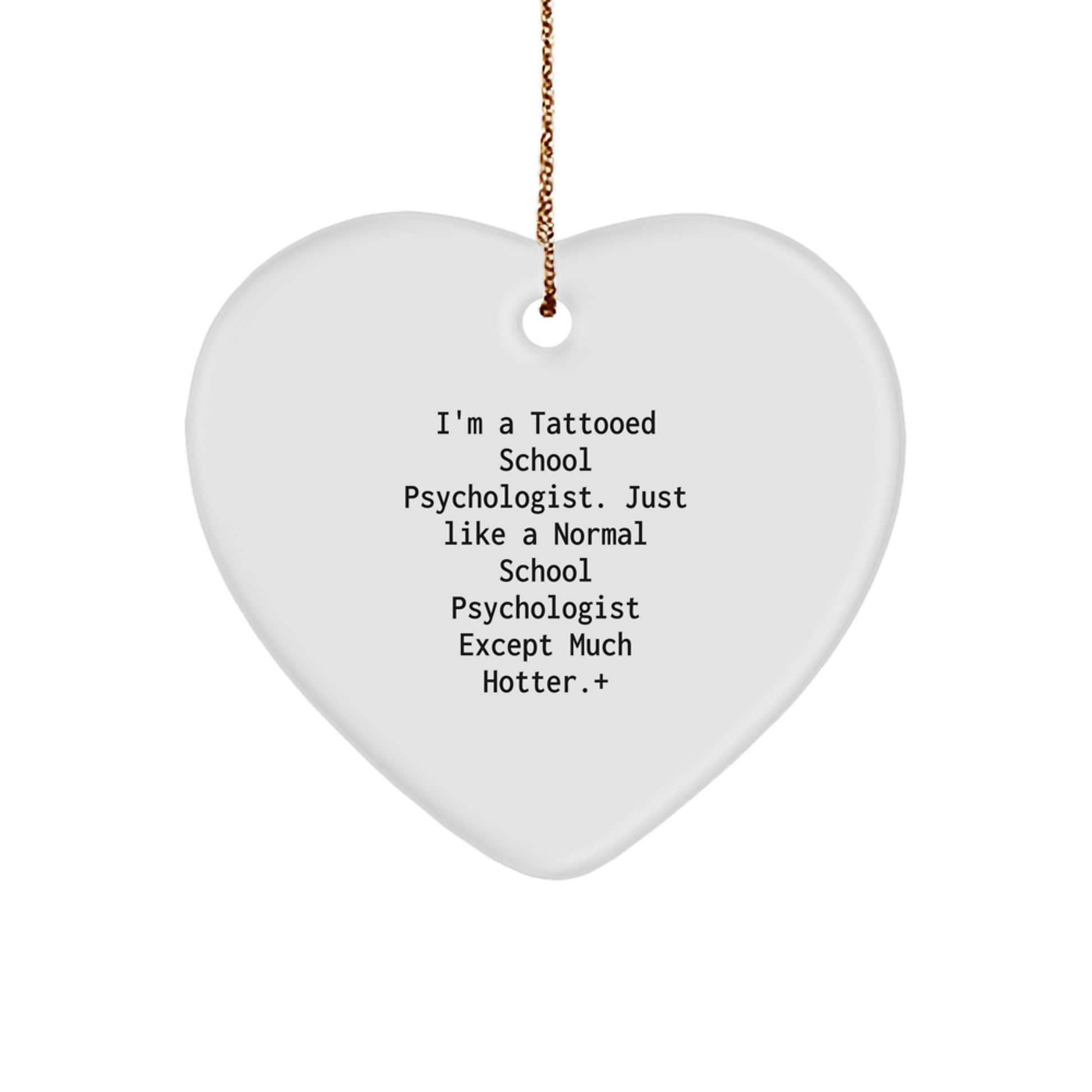 Funny School Psychologist Gifts for Men, Women, Friends, Family - I'm A Tattooed School Psychologist Heart Ornament for Christmas Unique Gifts - Image 1
