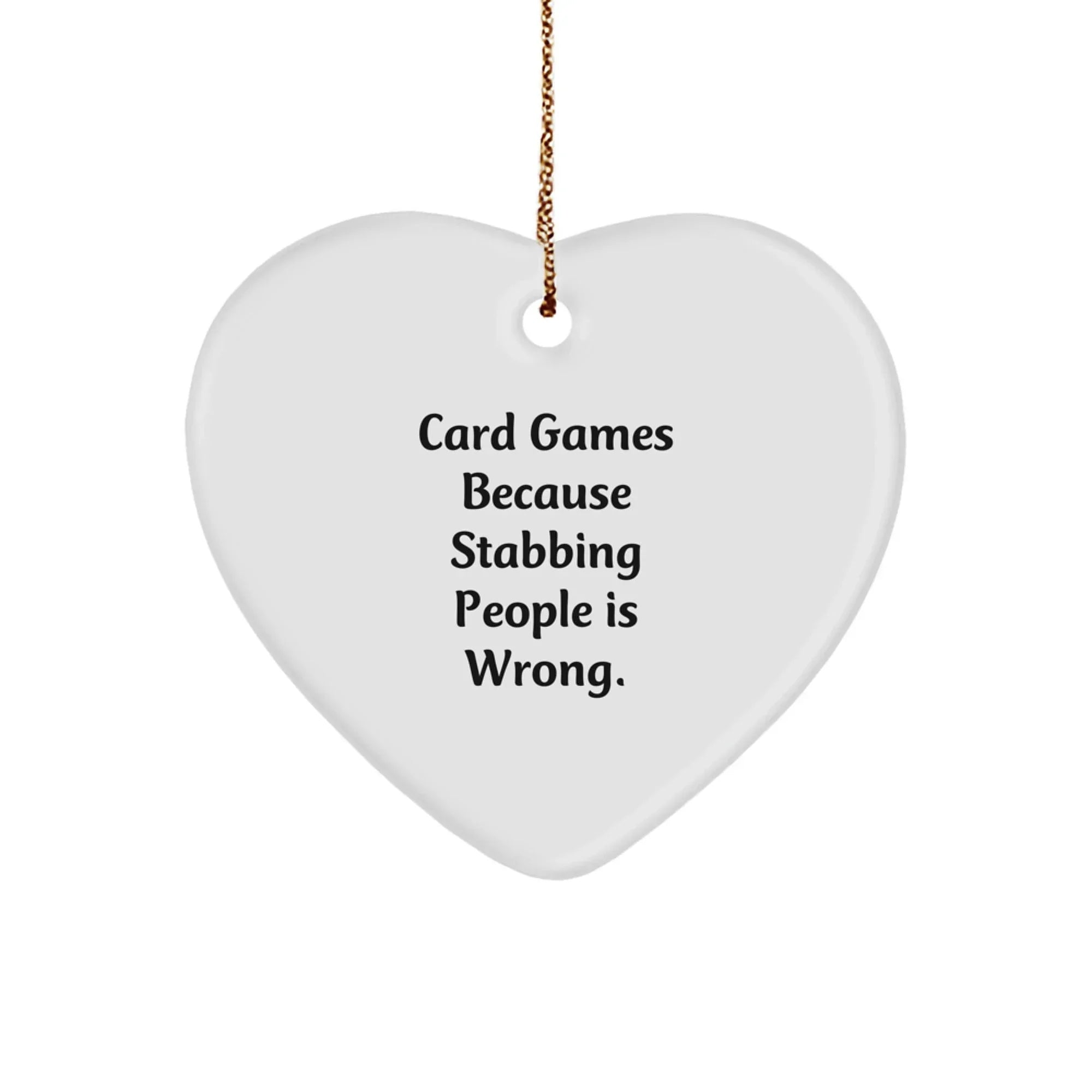 Funny Card Games Gift for Men, Heart Ornament with Card Games Sarcasm Quote, Gifts from Friends for Card Games Lovers at Christmas