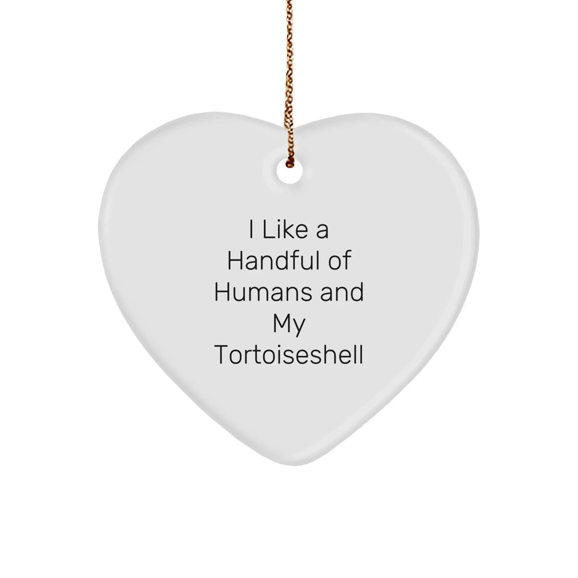 Tortoiseshell Cat Heart Ornament Funny Quote Gifts from Men to Family for Christmas Unique