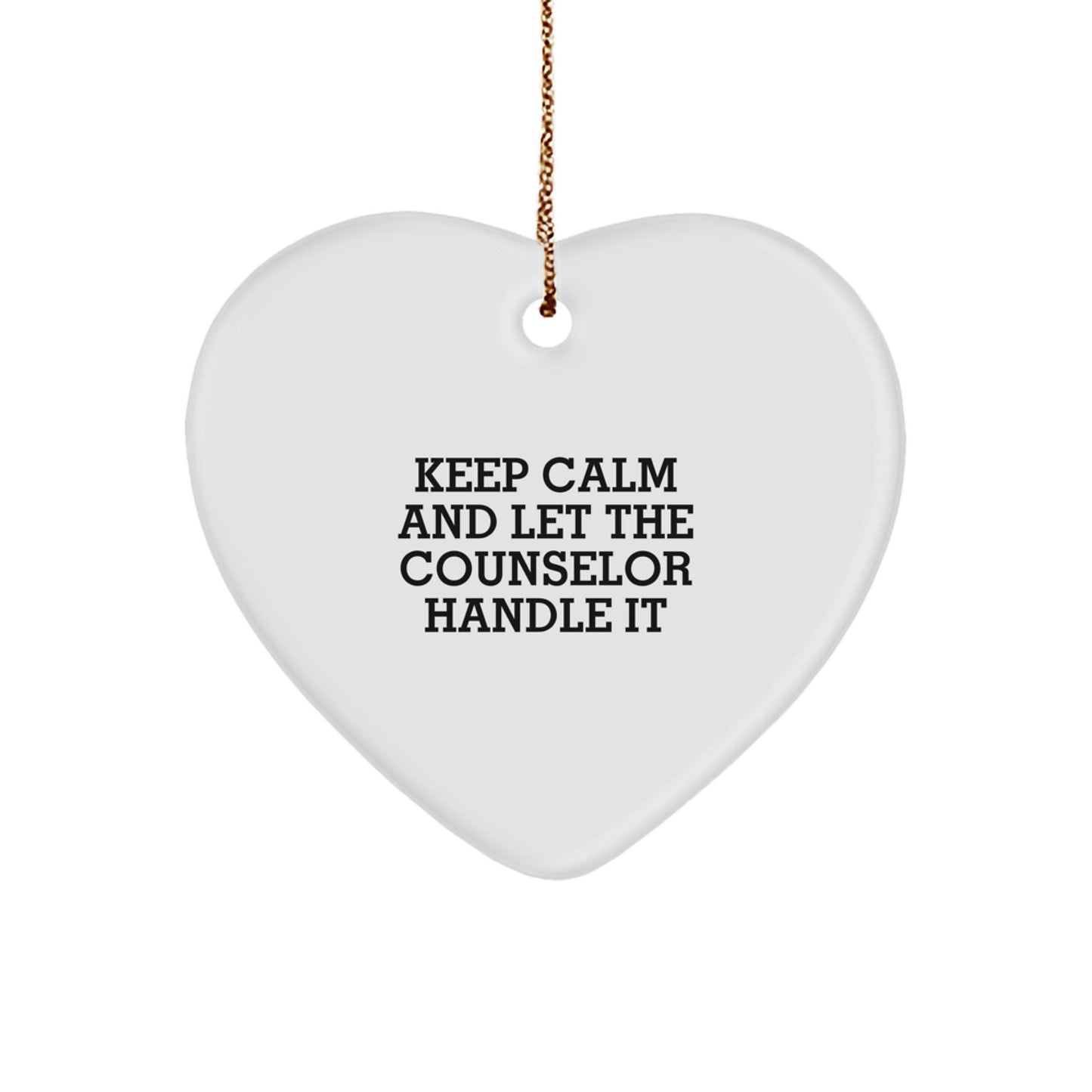 Funny Counselor Gifts for Men, Heart Ornament with 'Keep Calm And Let The Counselor Handle It' Quote, Christmas Unique Gifts from Friends and Family - Image 1