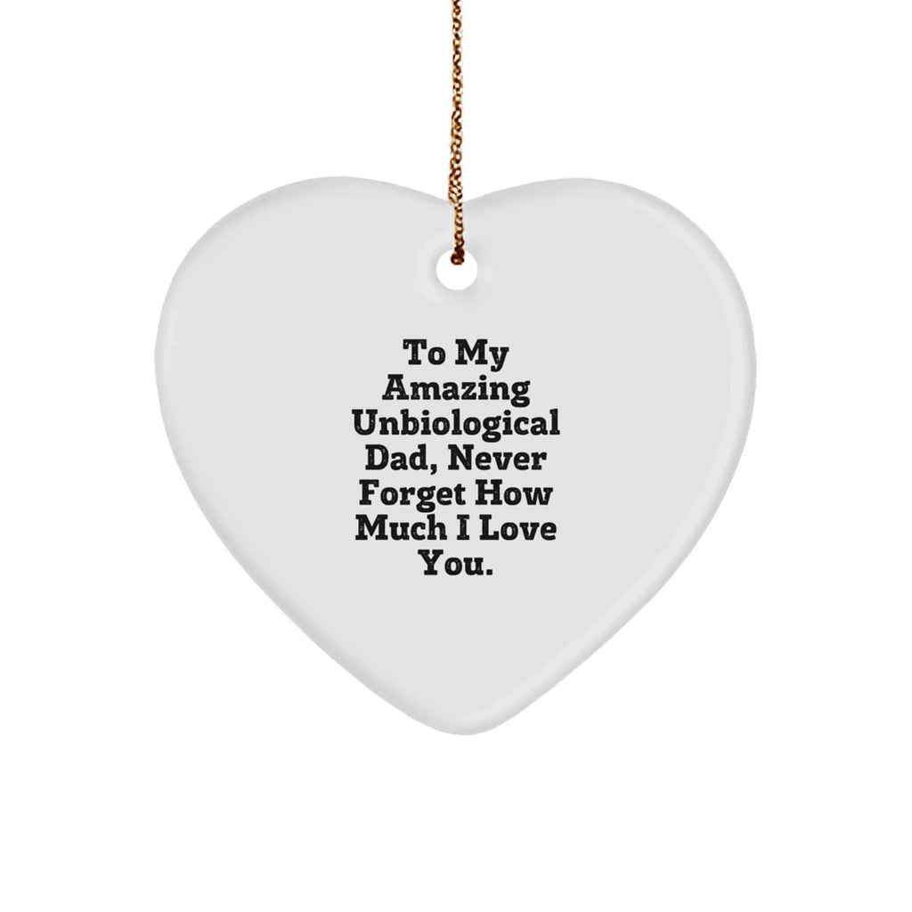 Funny Unbiological Dad Gifts - To My Amazing Unbiological Dad, Heart Ornament, Christmas Unique Gifts from Family to Unbiological Dad