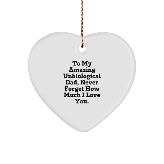 Funny Unbiological Dad Gifts - To My Amazing Unbiological Dad, Heart Ornament, Christmas Unique Gifts from Family to Unbiological Dad - Image 1