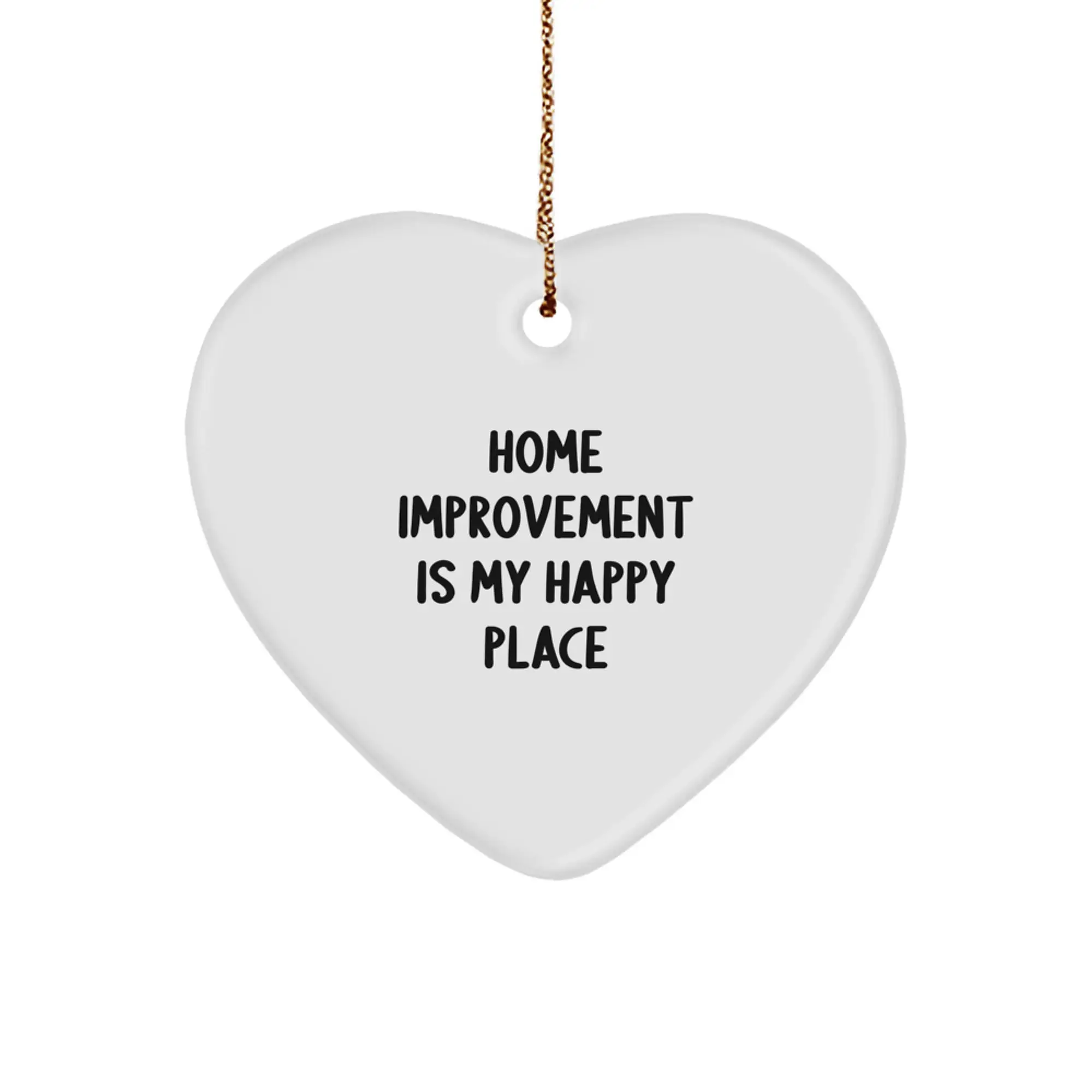 Home Improvement Heart Ornament, Funny Quote Gifts from Friends to Family, Christmas Unique Decorations for Men Women Coworkers Home Improvement Enthusiasts - Image 1