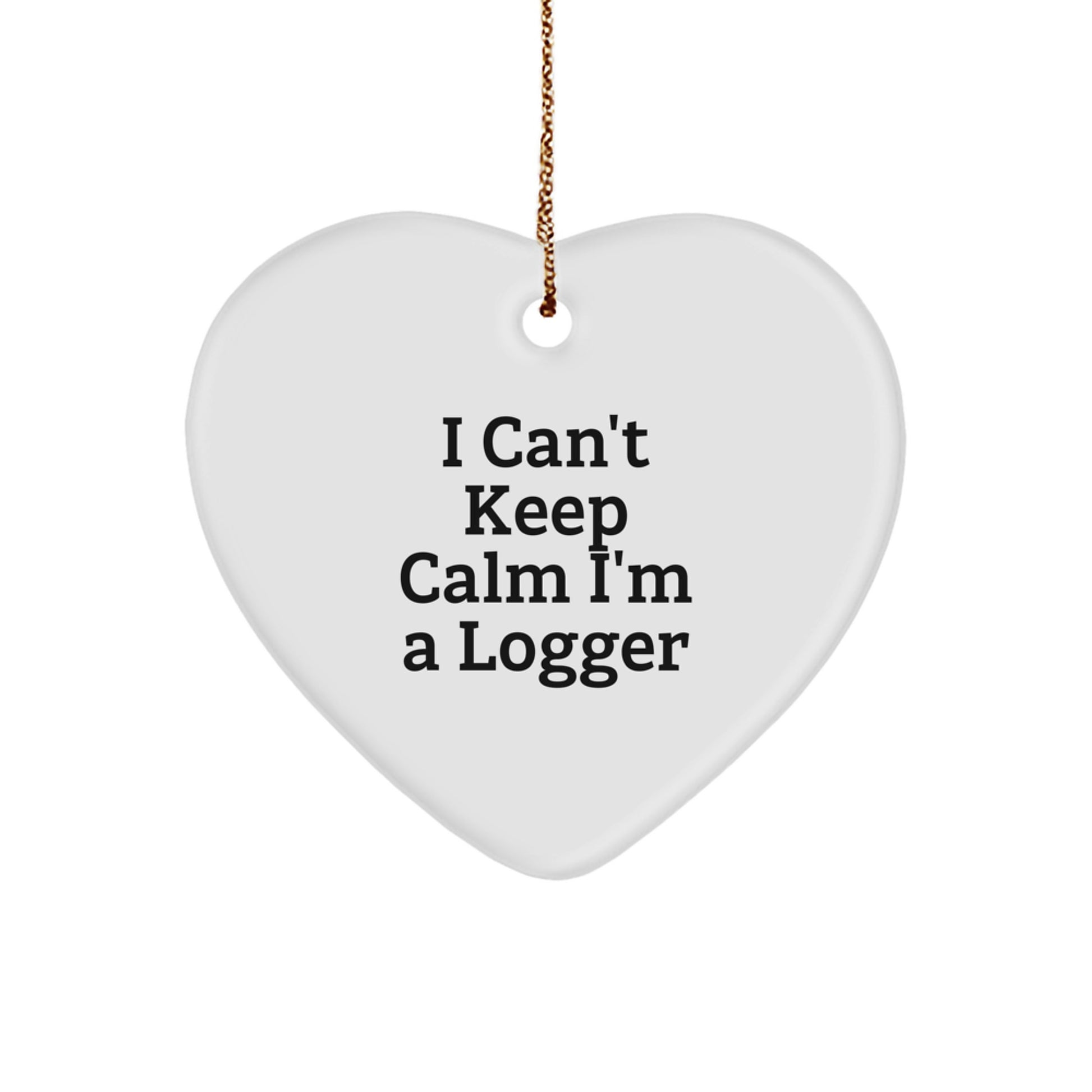 Funny Logger Heart Ornament Gifts from Friends and Family for Logger Men and Women on Christmas Unique Gifts - Image 1