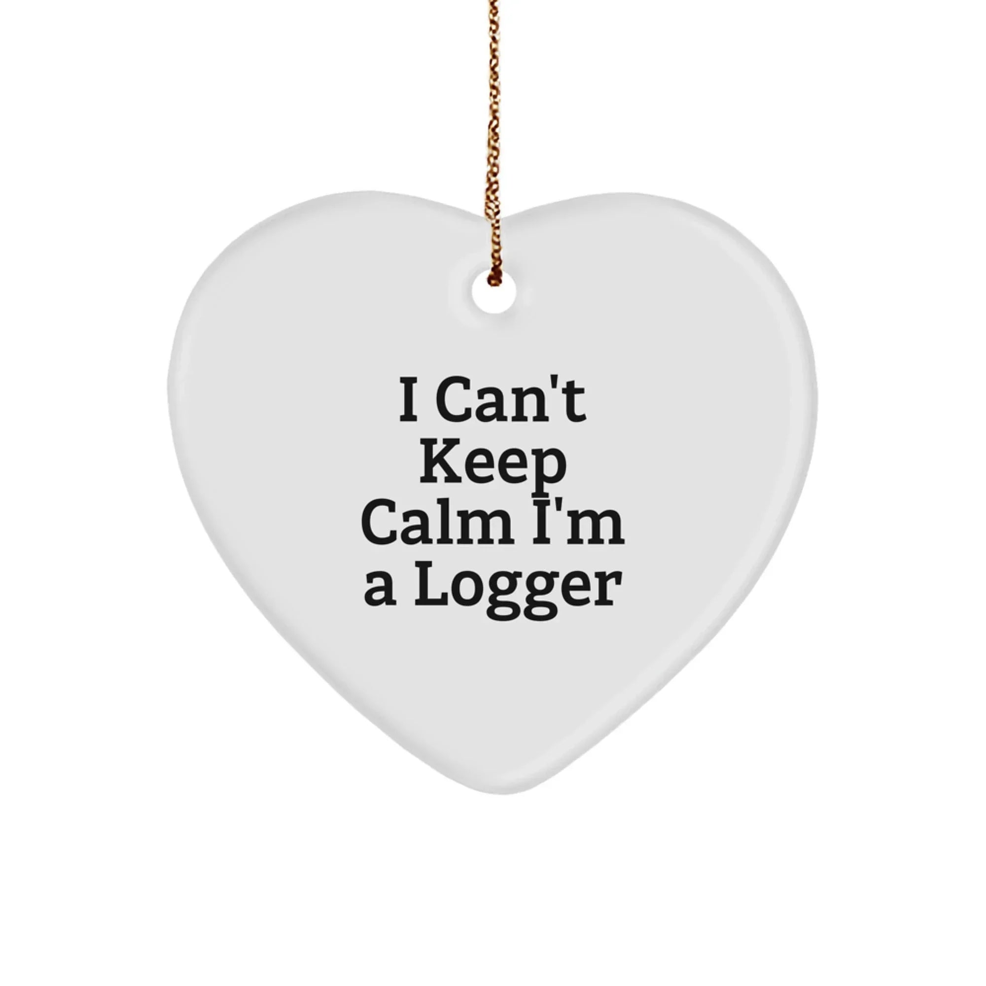 Funny Logger Heart Ornament Gifts from Friends and Family for Logger Men and Women on Christmas Unique Gifts