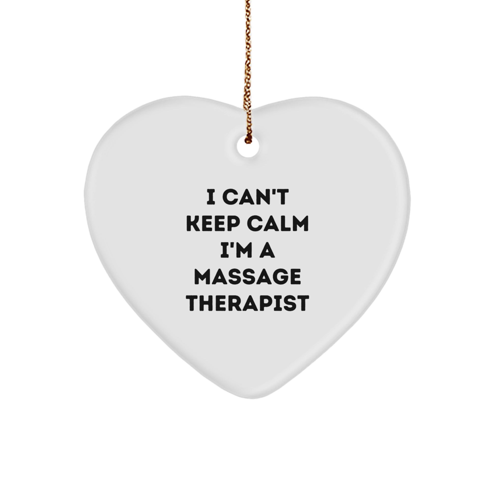 Funny Massage Therapist Heart Ornament Gifts for Friends Family Coworkers, 'I Can't Keep Calm I'm A Massage Therapist' Heart Shaped Decorations - Image 1