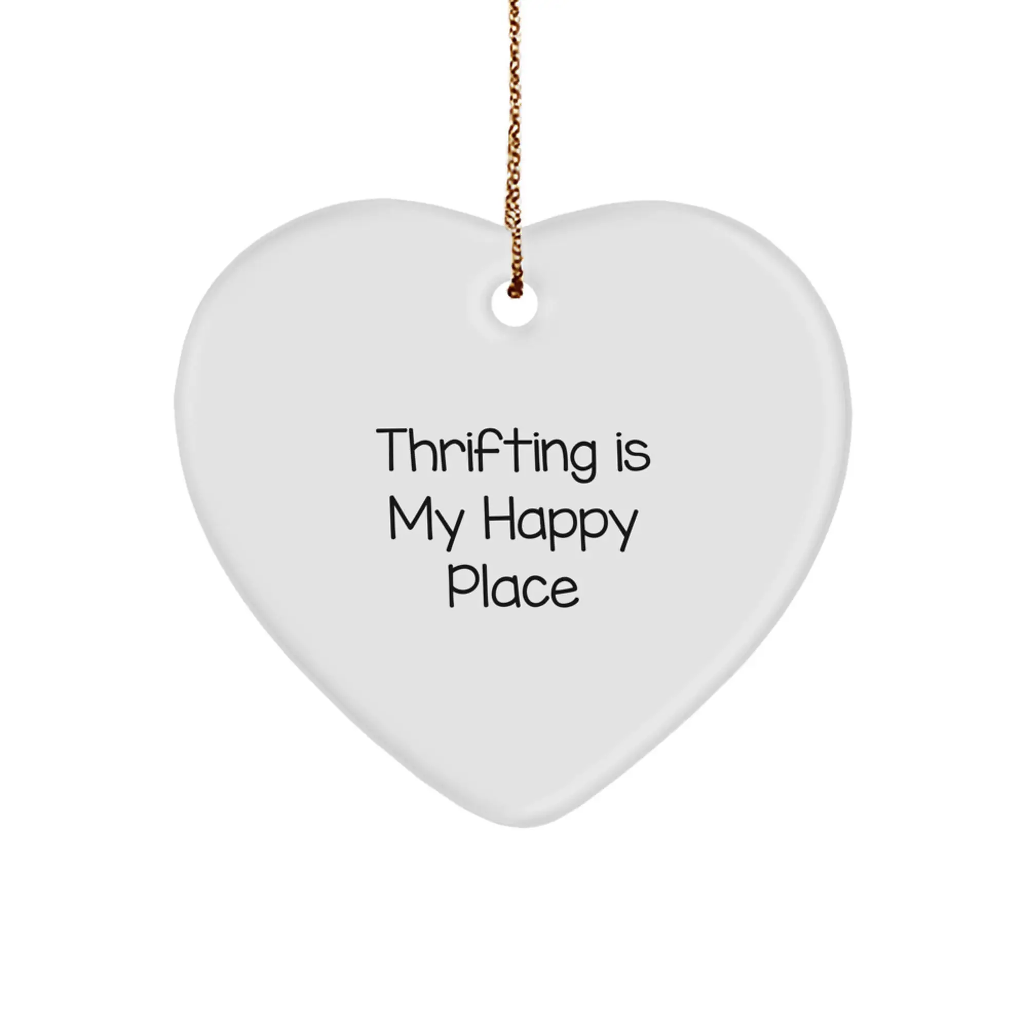 Thrifting Gifts for Women - Funny 'Thrifting Is My Happy Place' Heart Ornament, Gifts from Women to Friends, Unique Christmas Decorations - Image 1