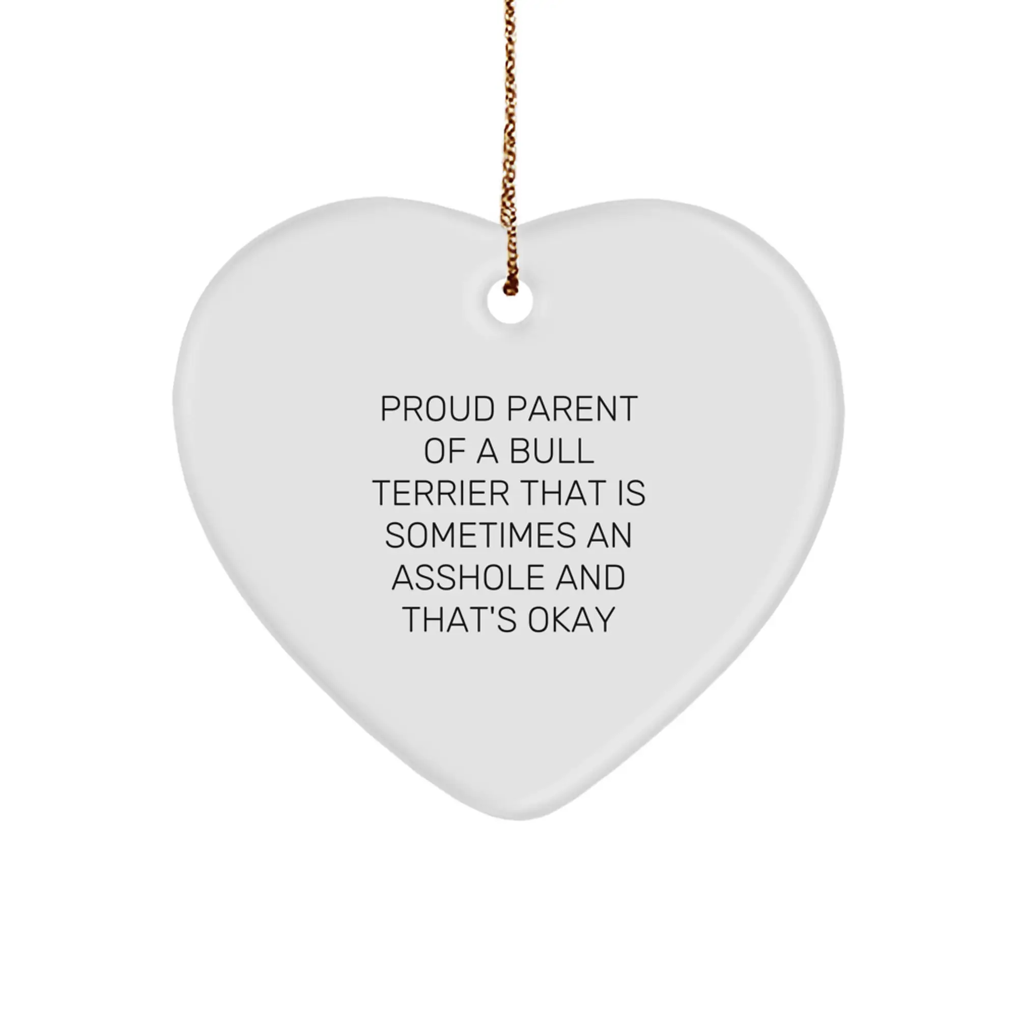 Funny Bull Terrier Dog Gifts from Friends - Proud Parent Ornament, Heart Shaped, White, Christmas Unique Gifts for Family - Image 1