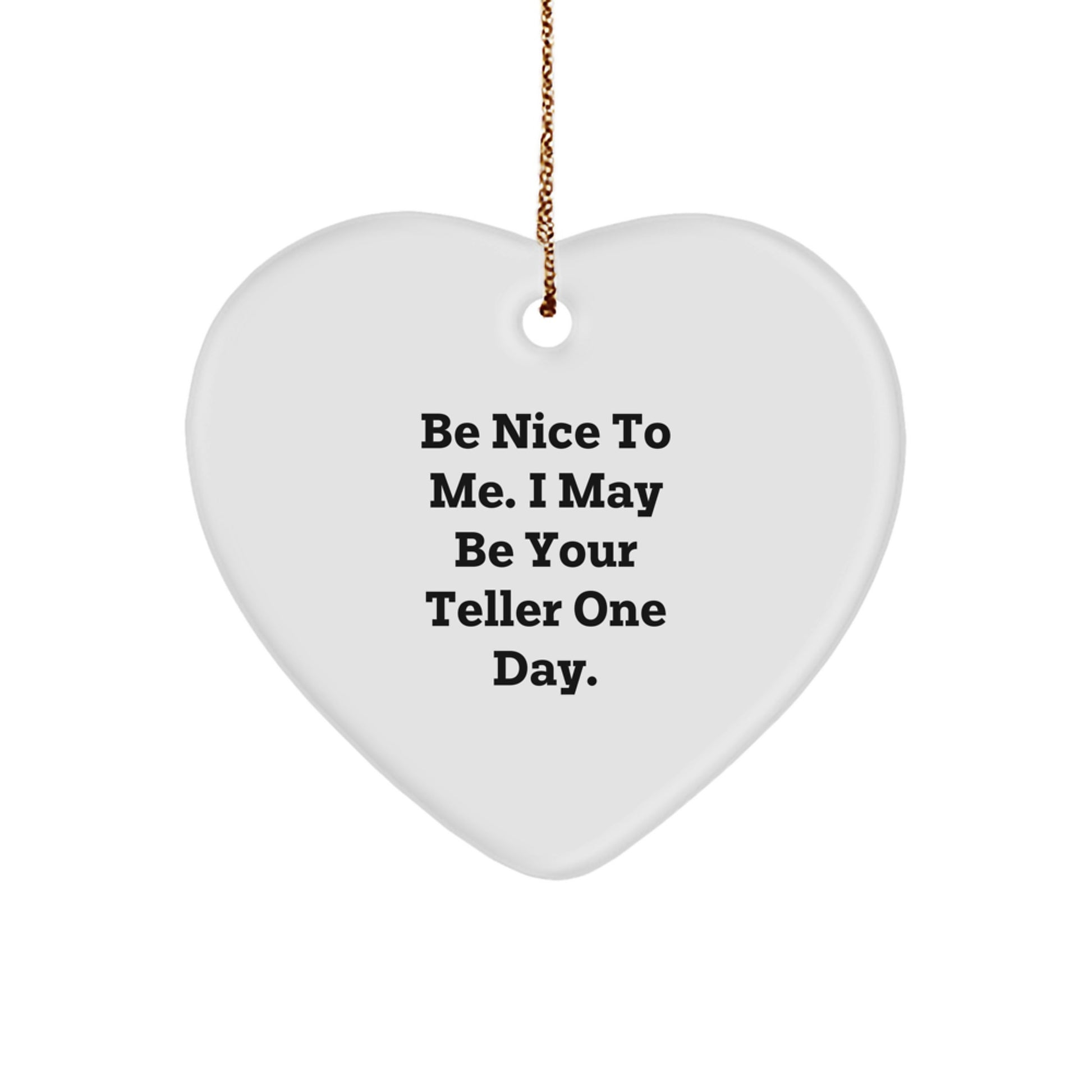 Be Nice to Teller Gifts from Friends for Christmas | Heart Ornament with Funny Quote, Teller Heart Ornament, Gifts for Him, Her, or Family - Image 1