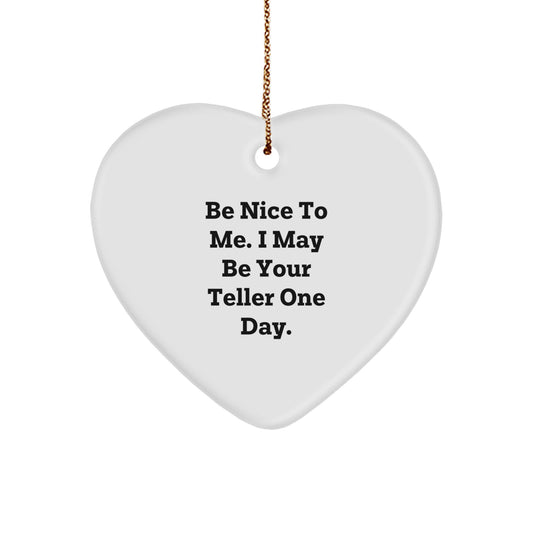 Be Nice to Teller Gifts from Friends for Christmas | Heart Ornament with Funny Quote, Teller Heart Ornament, Gifts for Him, Her, or Family - Image 1