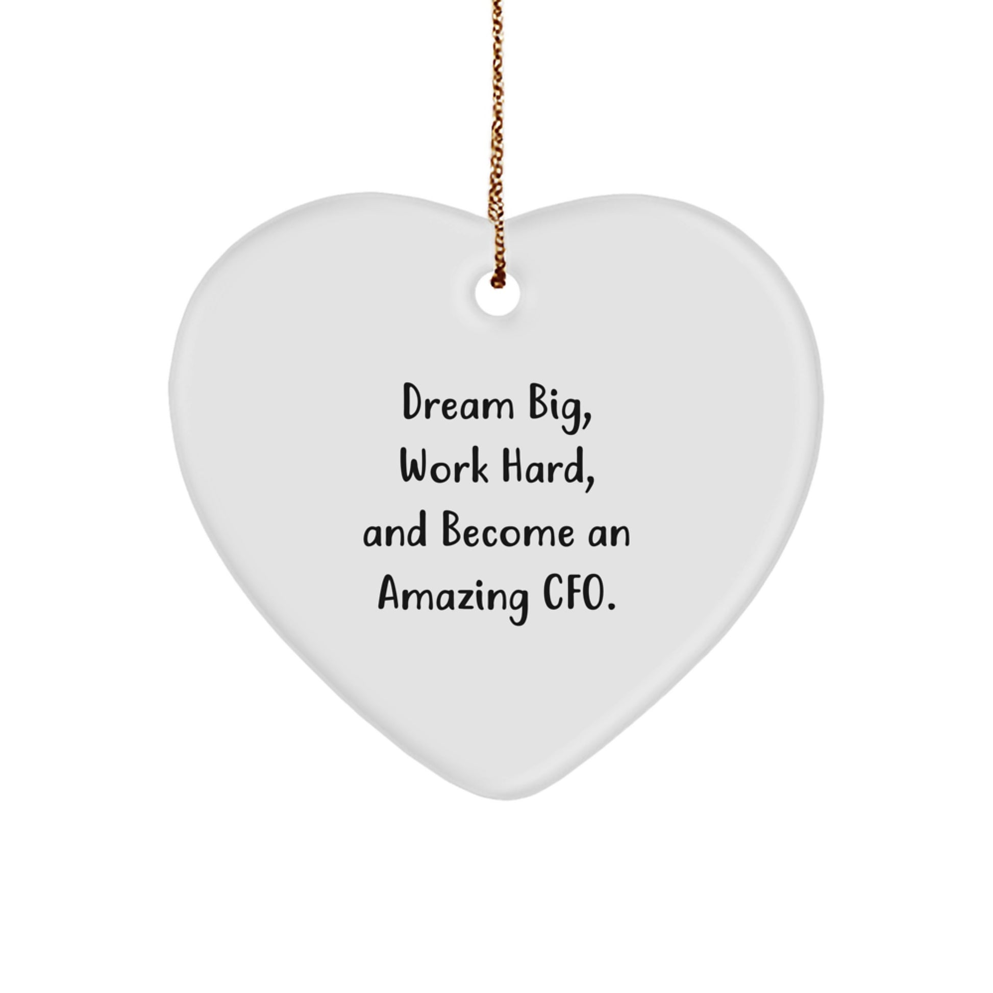 Funny CFO Gifts - Heart Ornament with 'Dream Big, Work Hard, And Become An Amazing Cfo.' Quote for Men or Women, Christmas Unique Gifts from Friends or Family - Image 1