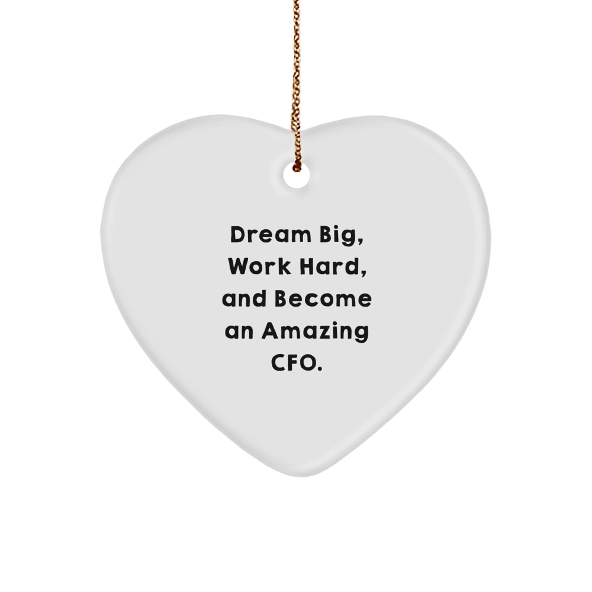 CFO Heart Ornament, Funny Inspirational Gifts from Friends to Family, for CFOs Who Dream Big and Work Hard, White Heart Shaped Christmas Unique Gift