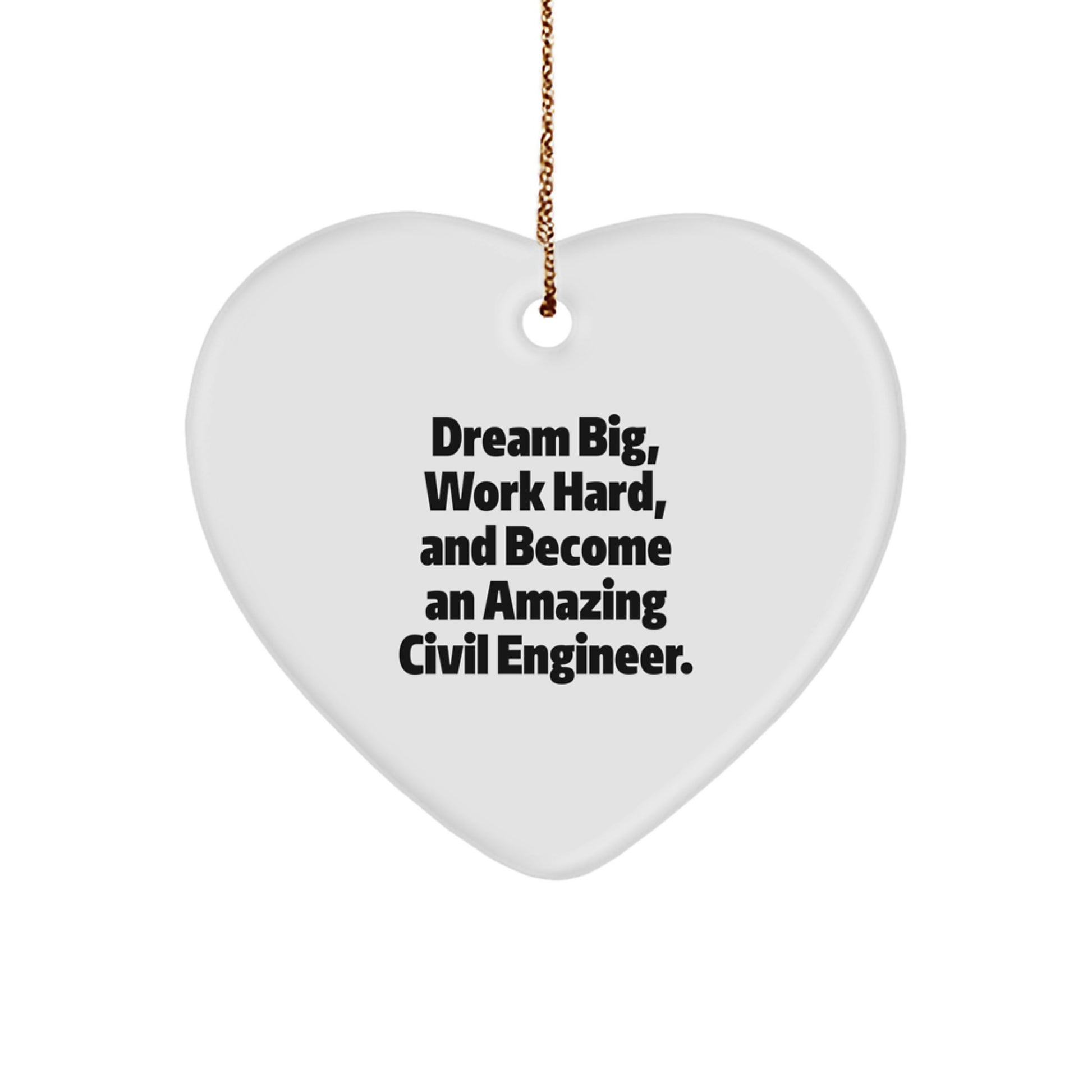 Civil Engineer Gifts from Friends, Heart Ornament with Dream Big Quote, Christmas Unique Gifts for Men, Women, Coworkers, Family - Image 1