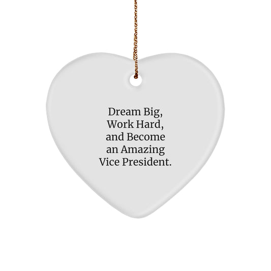 Vice President Heart Ornament Gifts from Men to Friends - Dream Big Work Hard - Christmas Unique Decorations for Office or Home - Image 1