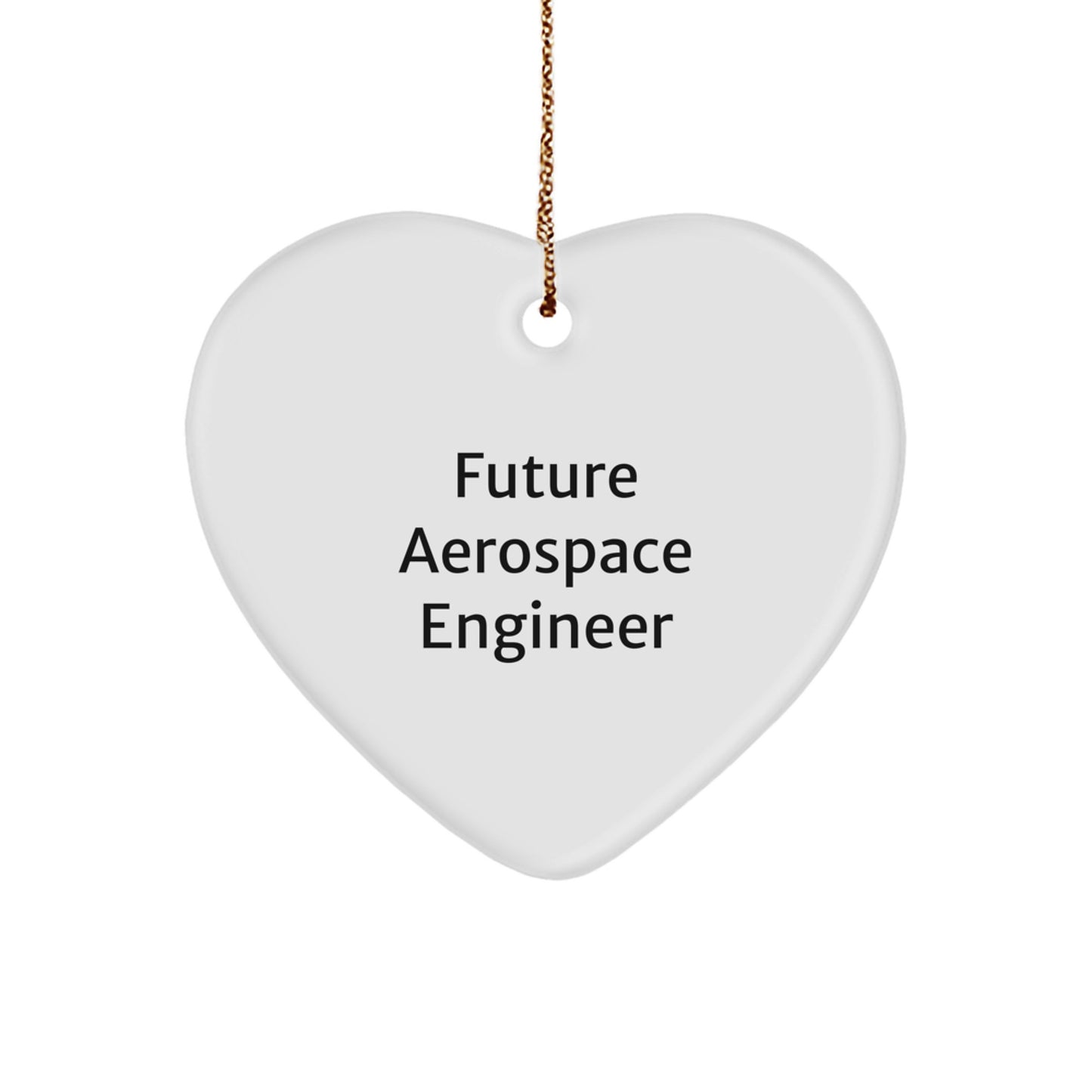 Aerospace Engineer Gifts from Friends - Funny Quote Heart Ornament for Christmas - Image 1