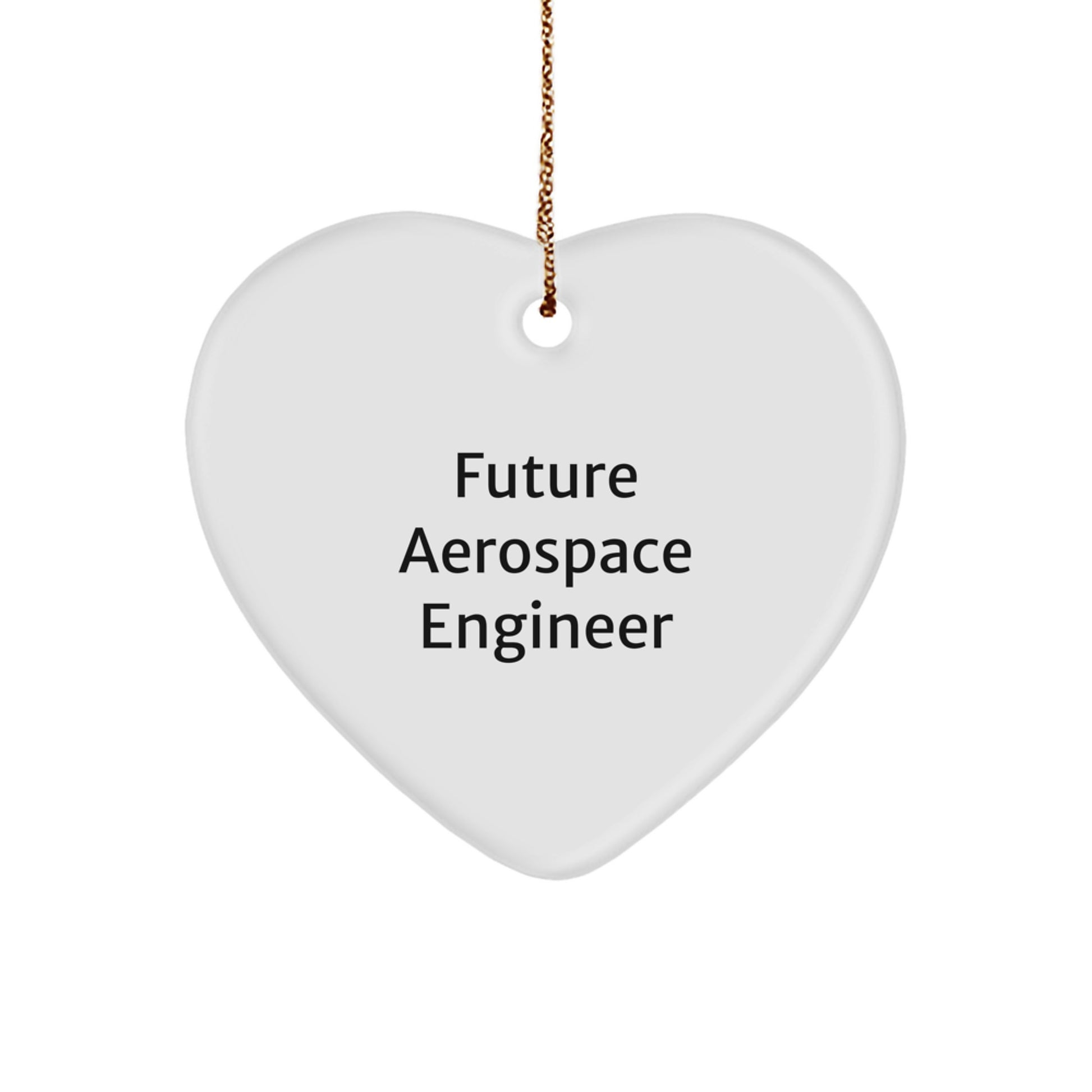 Aerospace Engineer Gifts from Friends - Funny Quote Heart Ornament for Christmas - Image 1
