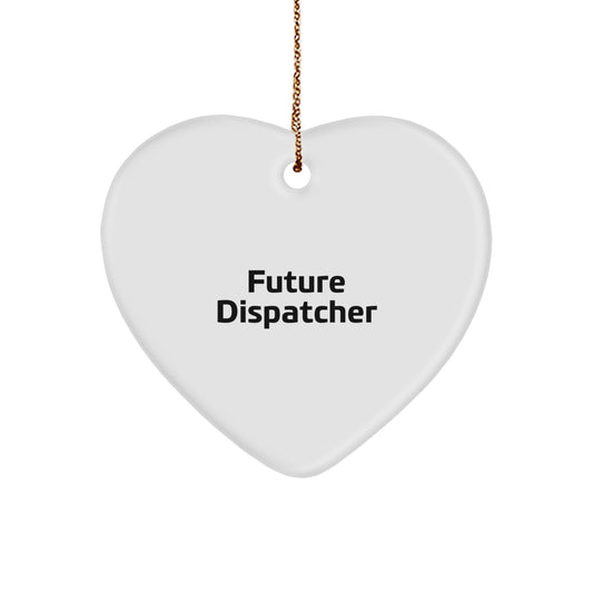 Future Dispatcher Gifts from Friends for Dispatcher Heart Ornament, Funny Quote, Christmas Unique Gifts - Image 1